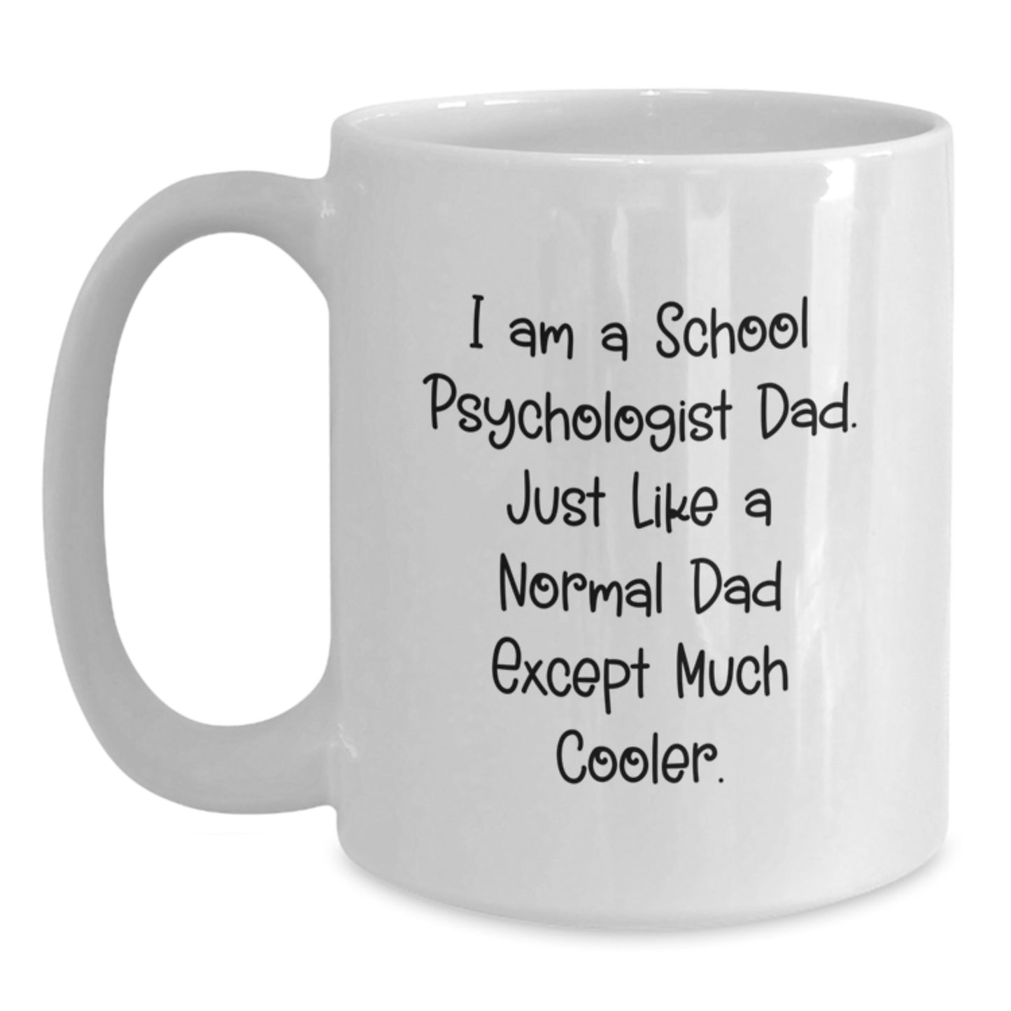Cool School Psychologist Dad Novelty Mug Birthday Gift for Friends - Main