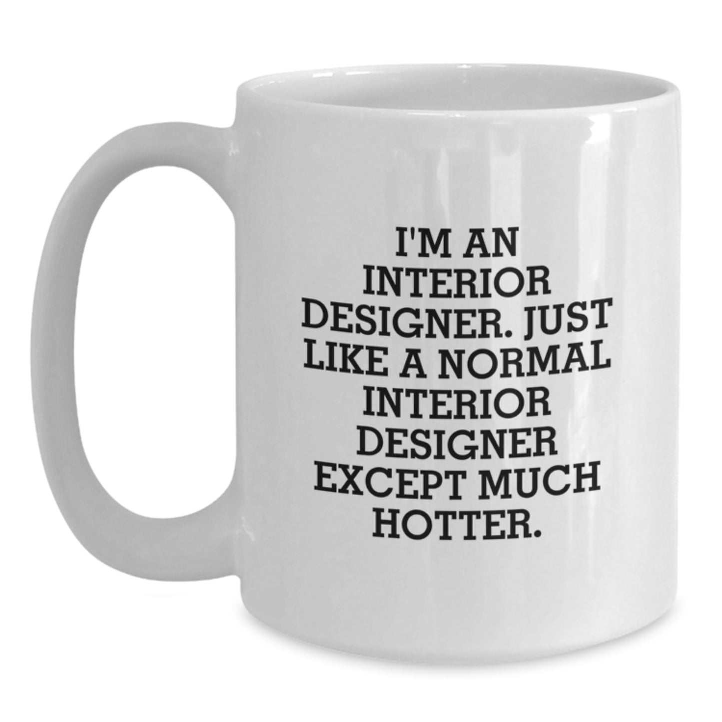 Funny Interior Designer White Coffee Mug Gifts from Men for Dad's Father's Day Unique - Main