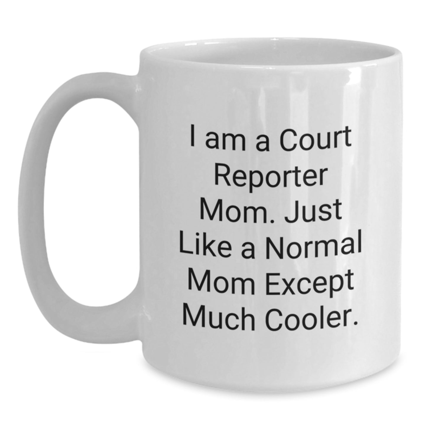 Birthday Gift Court Reporter Mom White Coffee Mug Present for Her - Main