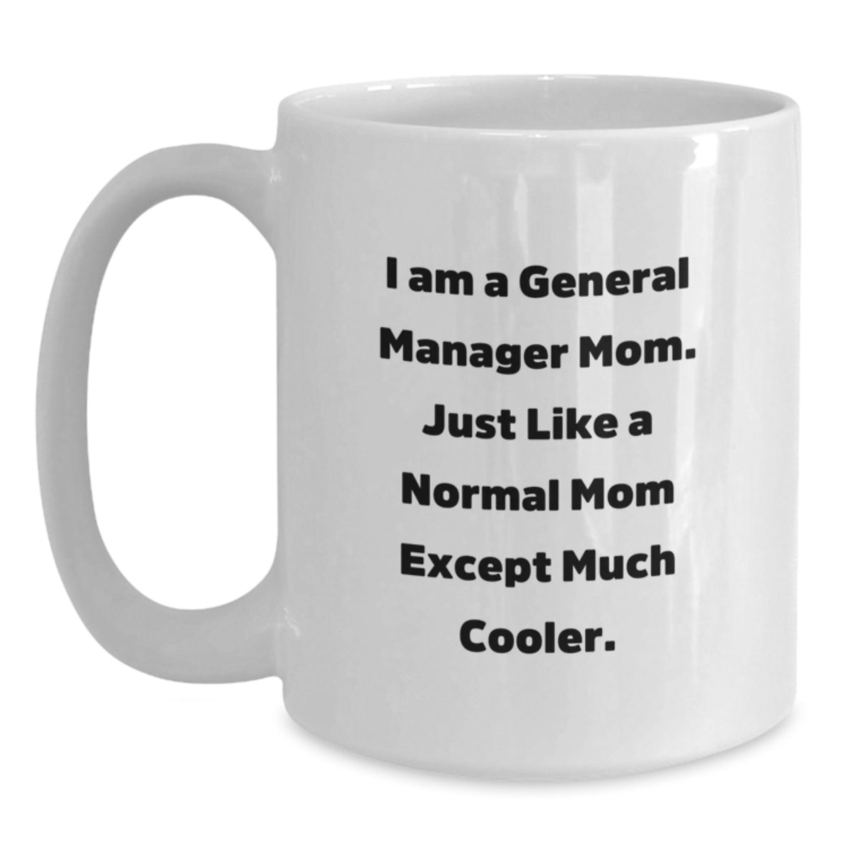 General Manager Mom Gift A Cool Keepsake Mug for Her - Main