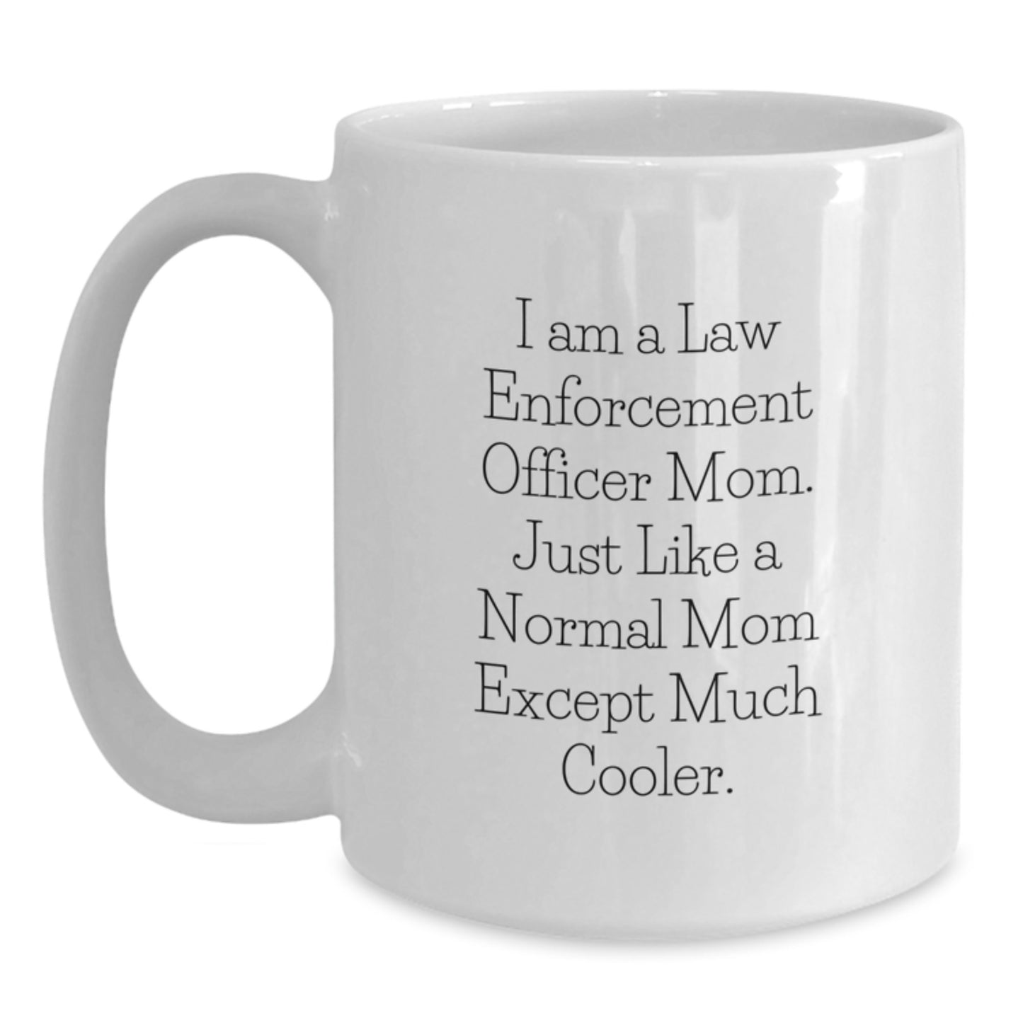Birthday Gift for Her Law Enforcement Officer Mom Mug Present - Main
