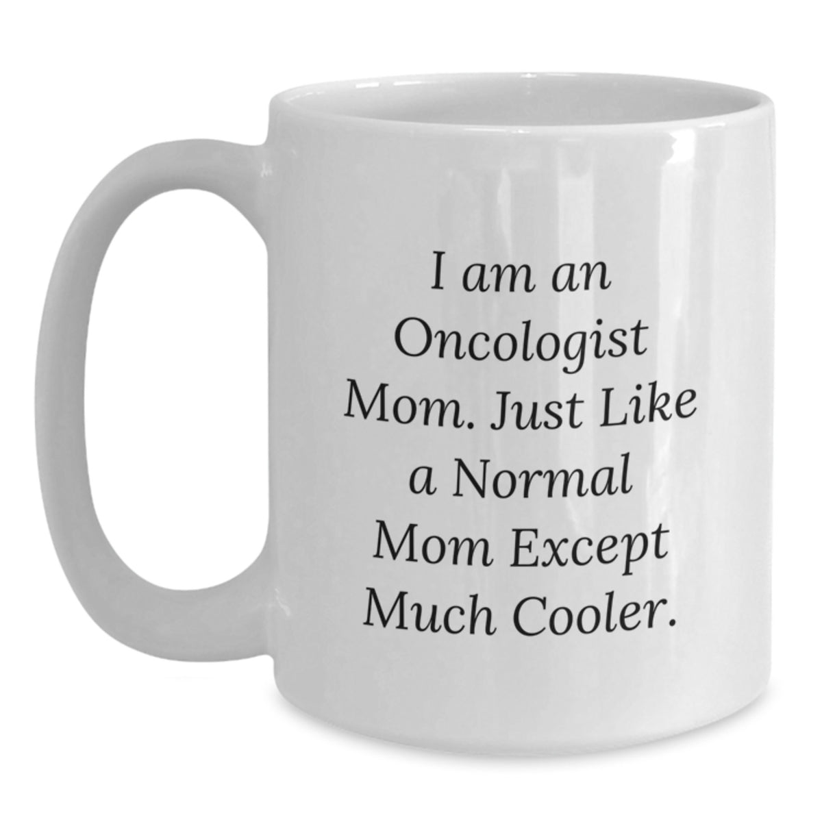Oncologist Mom Gift A Whimsical Keepsake Celebrating Her Coolness - Main