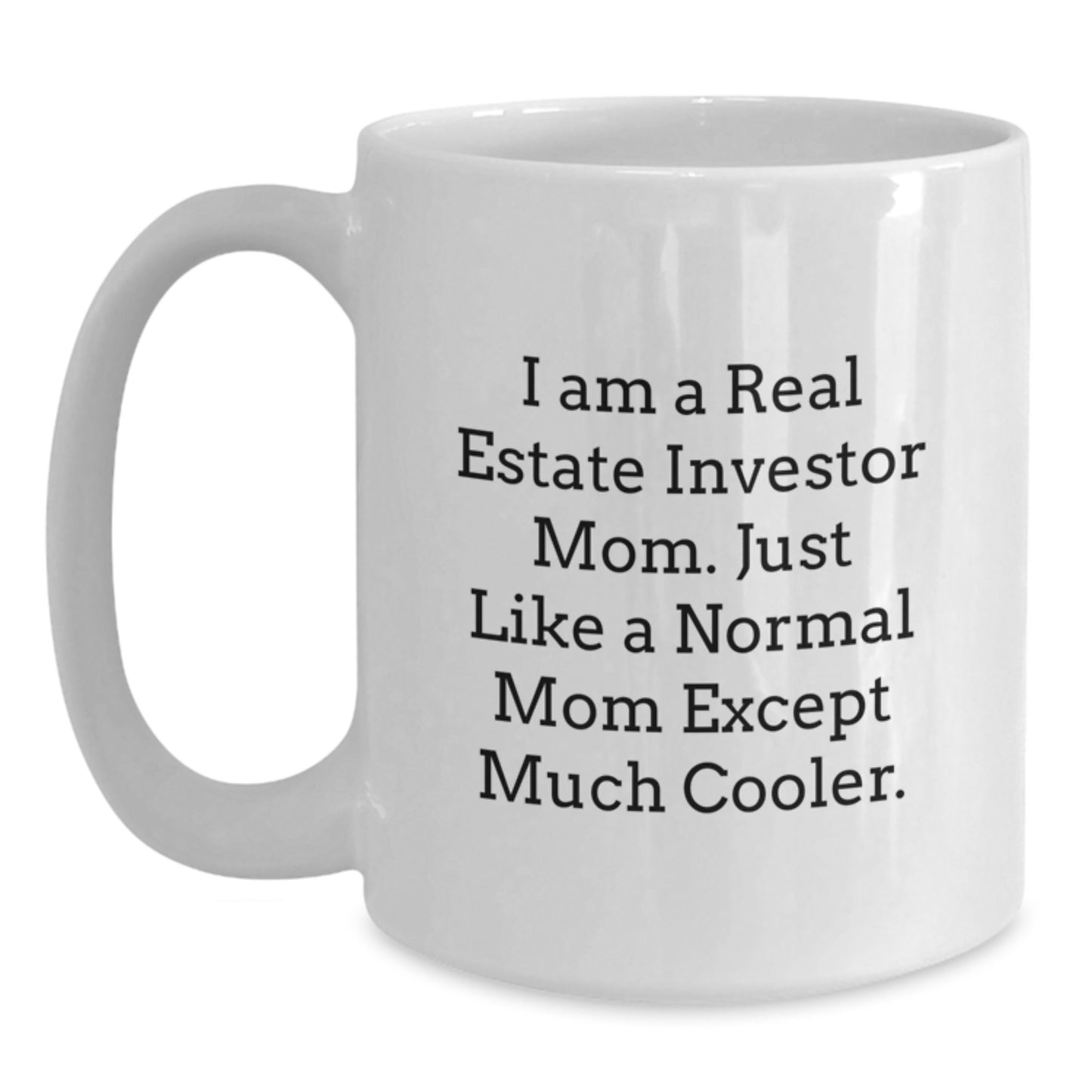 Birthday Gift for Her Real Estate Investor Mom White Coffee Mug Present - Main