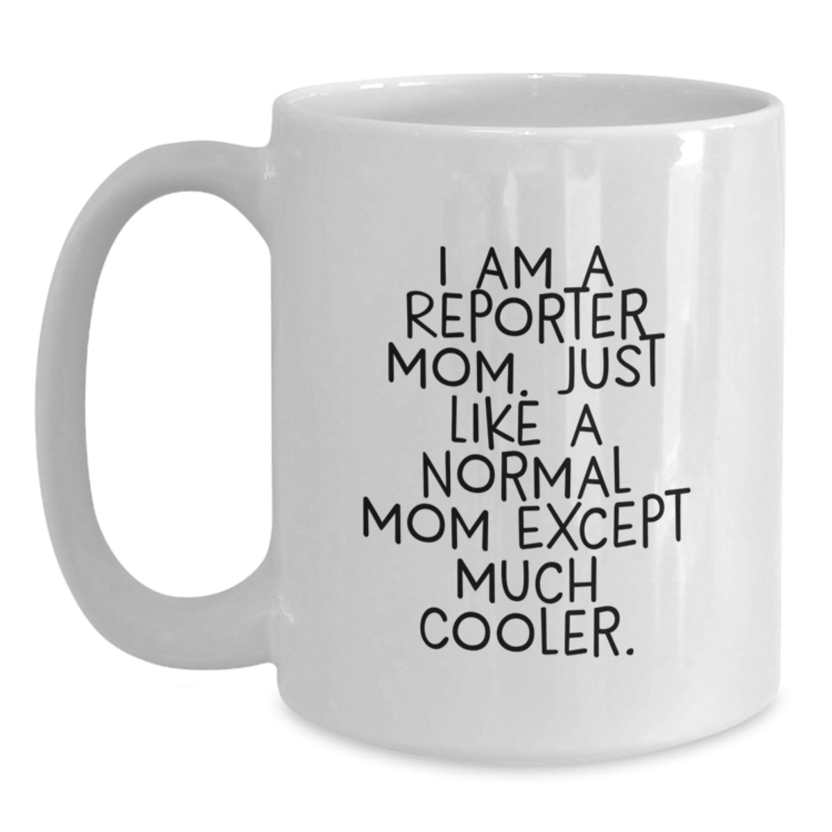 Reporter Mom Christmas Gift - A Cool Mom Keepsake Mug - Main