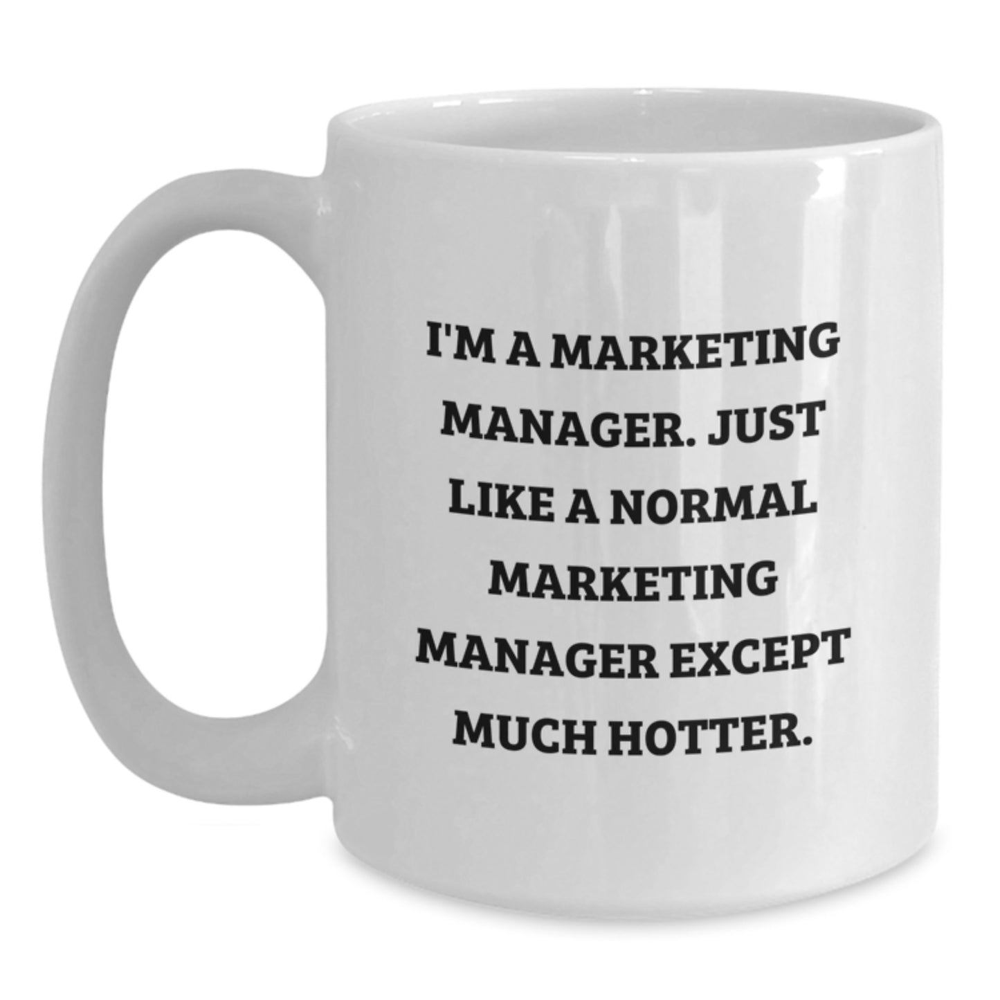 Marketing Manager Gifts - Funny White Coffee Mug for Dad, Unique Father's Day Unique Gift from Men, Perfect for Marketing Professionals - Main