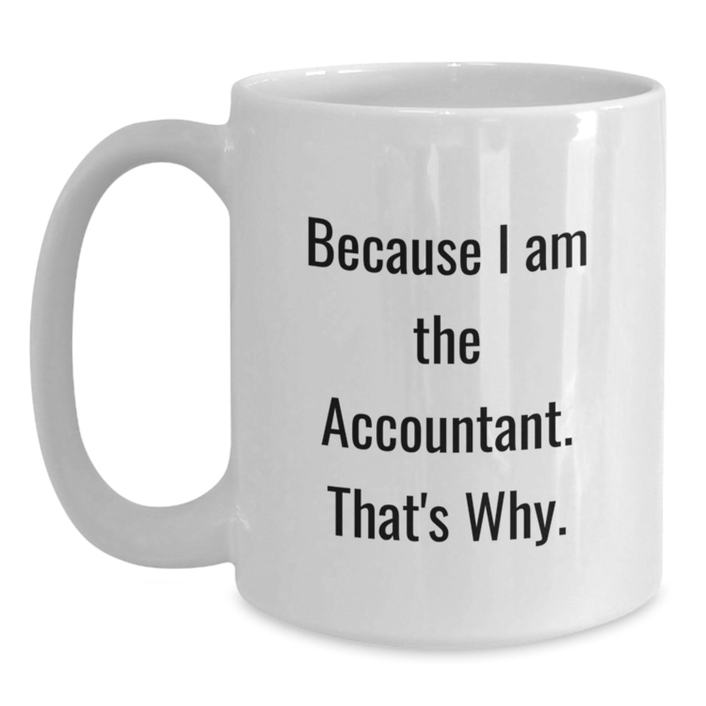 Premium Accountant Keepsake White Coffee Mug Birthday Gift for Him - Main