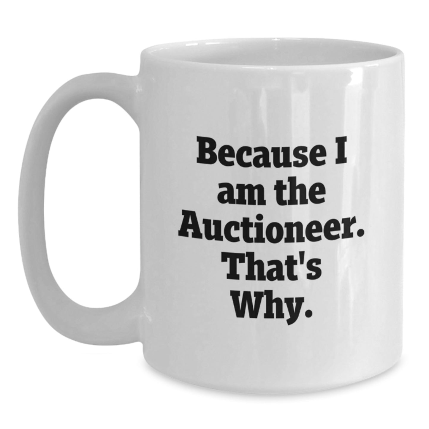 Bold Auctioneer Novelty White Coffee Mug for Friends Birthday Gift - Main