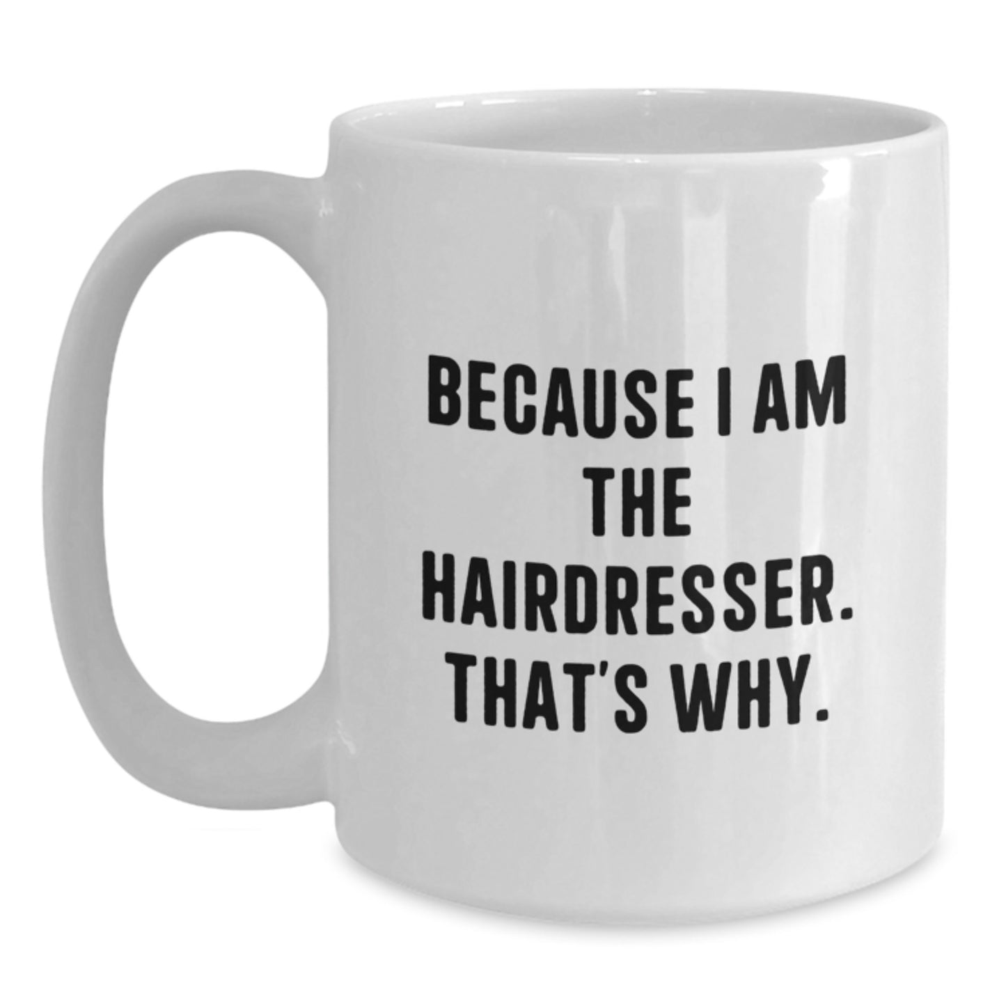 Birthday Gift Hairdresser White Coffee Mug for Her Present - Main