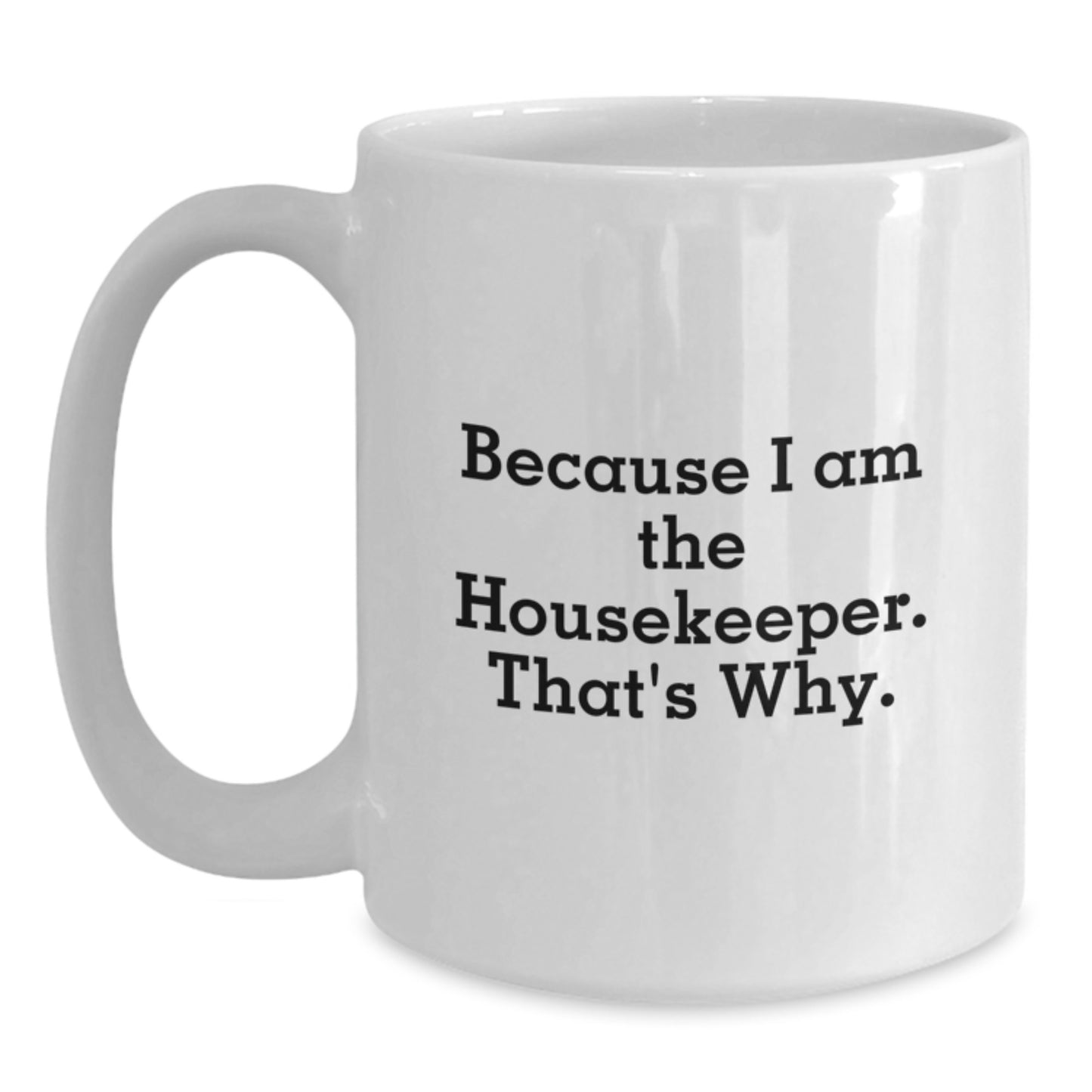 Housekeeper Keepsake White Coffee Mug for Him Birthday Gift - Main