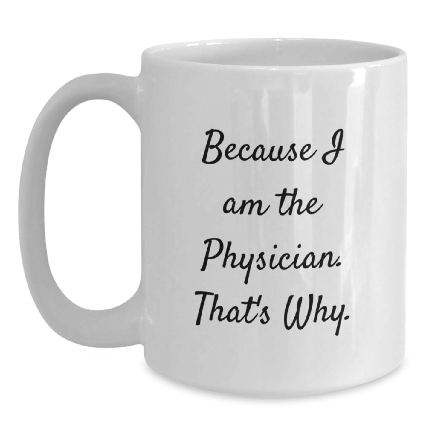 Physician White Coffee Mug Premium Keepsake for Him Birthday Gift - Main