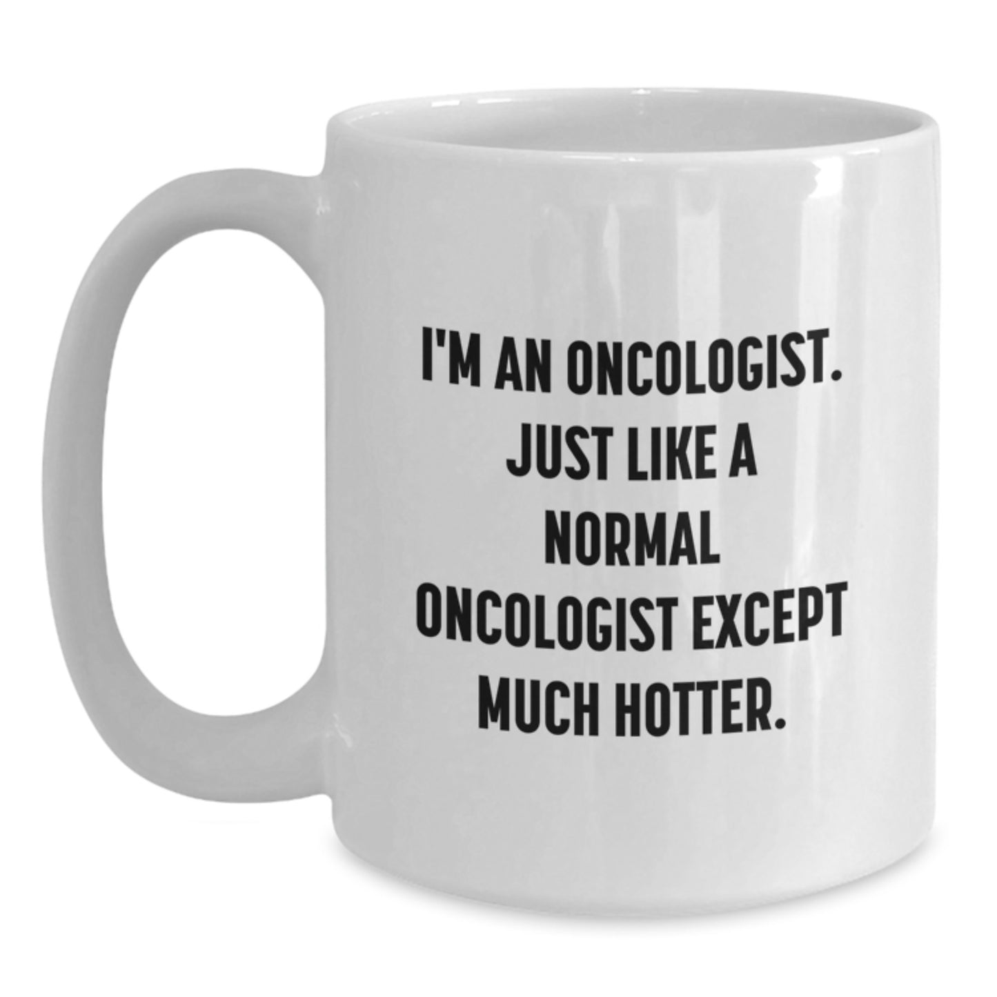 Funny Oncologist Gifts for Men Women Friends Coworkers Family - White Coffee Mug - Christmas Unique Presents from Lover Partner - Main
