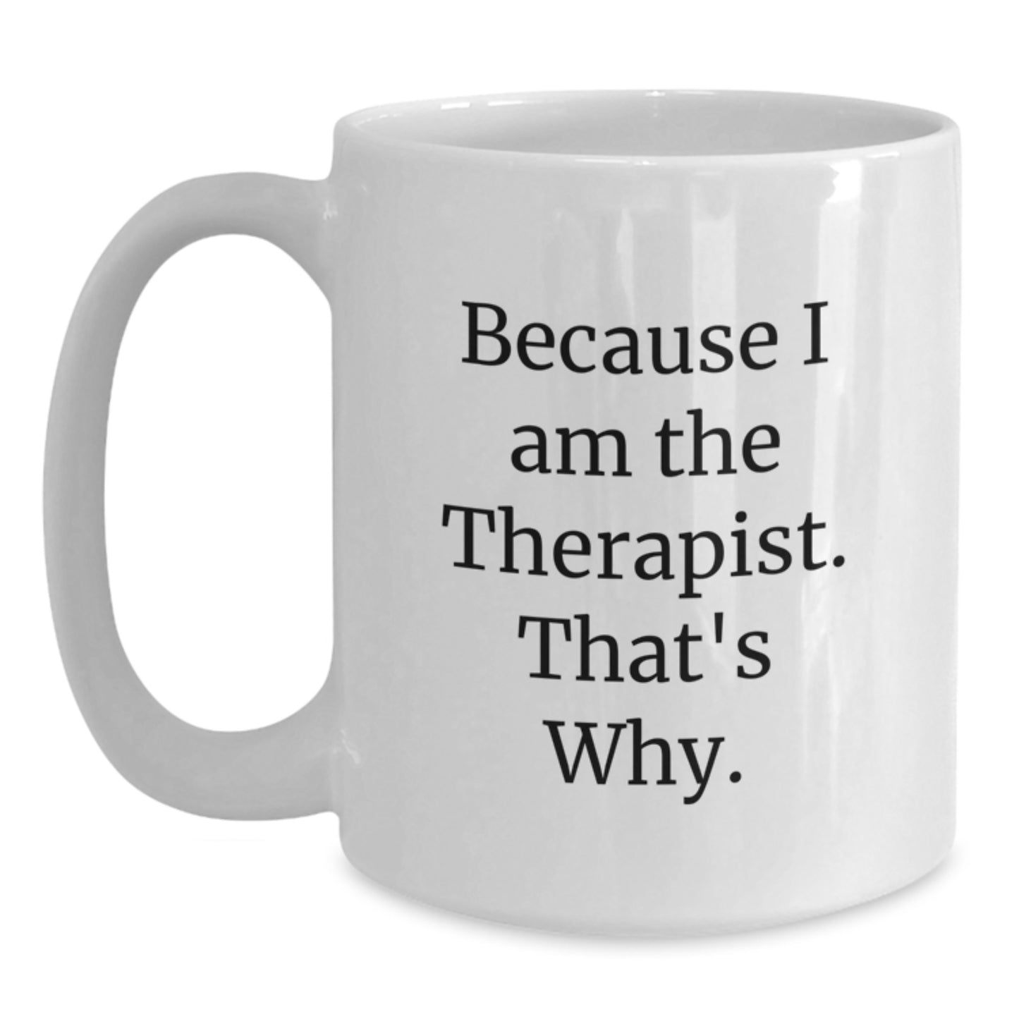 Confident Therapist Novelty White Coffee Mug for Friends Birthday Gift - Main