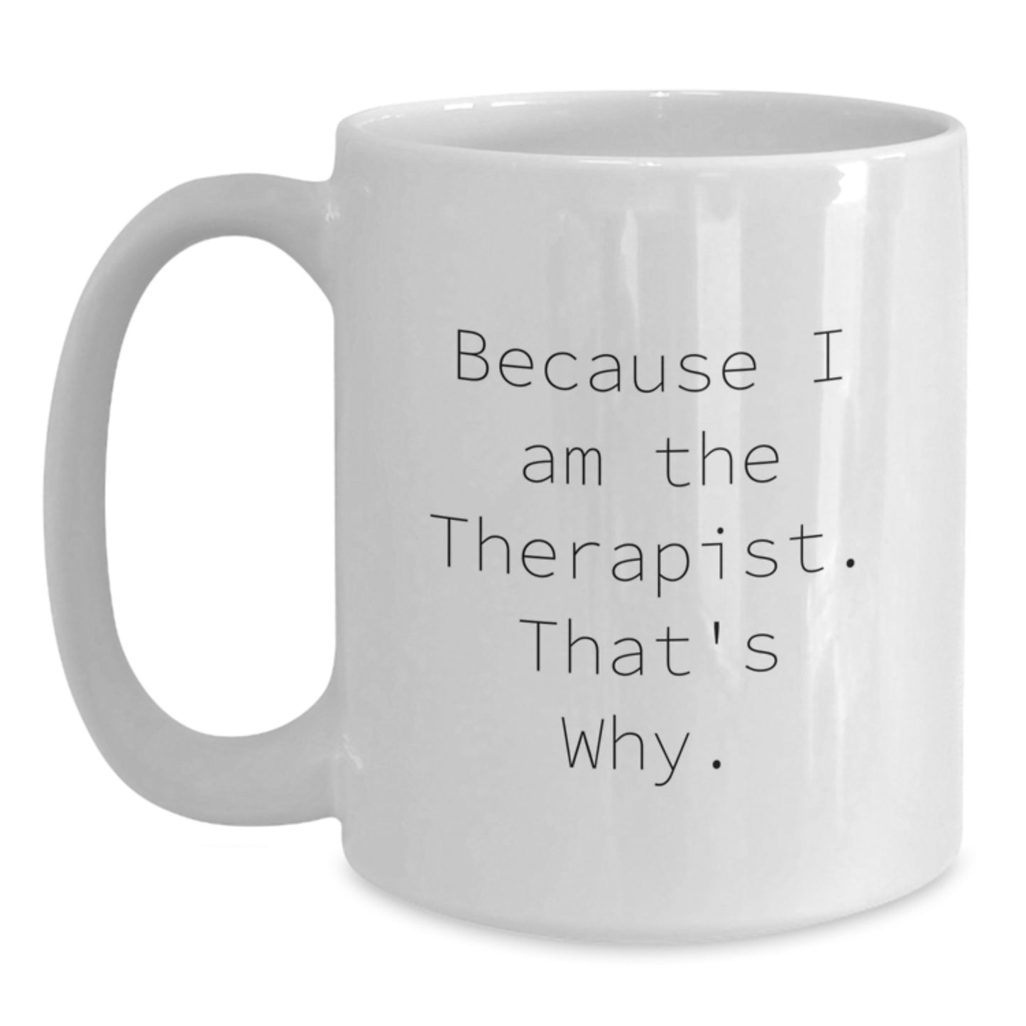 Therapist Keepsake Ceramic White Coffee Mug for Him Birthday Gift - Main