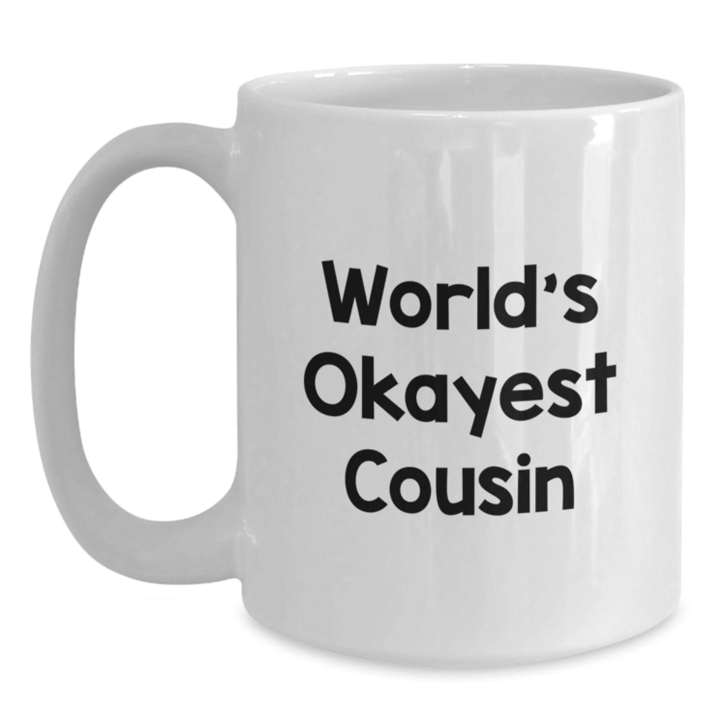 Funny Cousin Gifts White Coffee Mug - Christmas Unique Presents for Cousins, Funny Cousin Mugs from Family, White 11oz or 15oz Ceramic Mug - Main