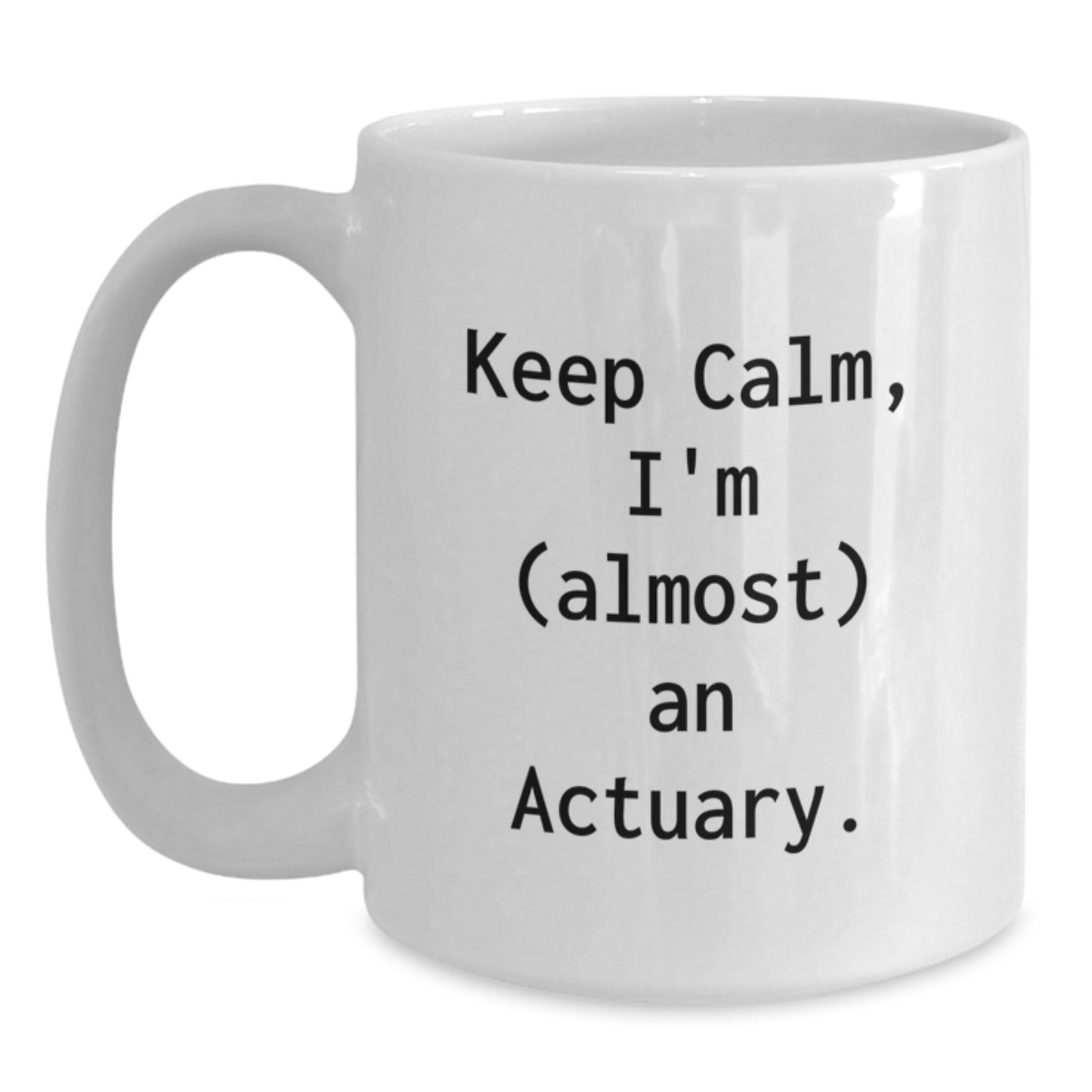 Actuary Keepsake White Ceramic Coffee Mug for Him Birthday Gift - Main