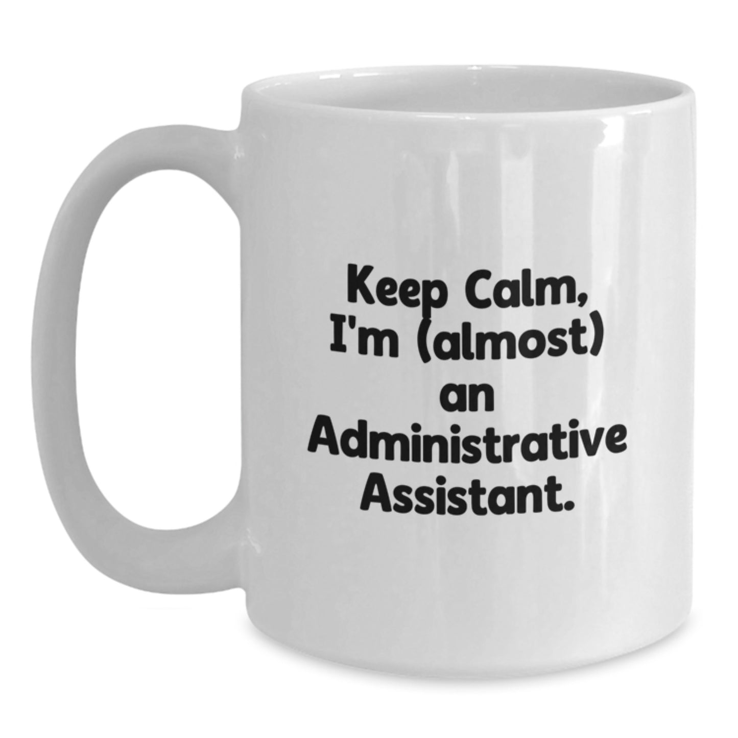 Administrative Assistant Keepsake White Coffee Mug for Him Birthday Gift - Main