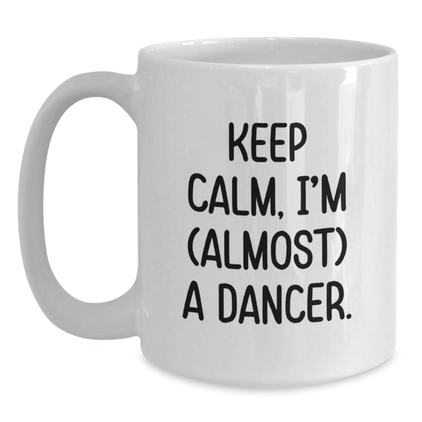 Funny Dancer Quotes White Coffee Mug, Unique Gifts from Friends for Dancer Valentine's - Main