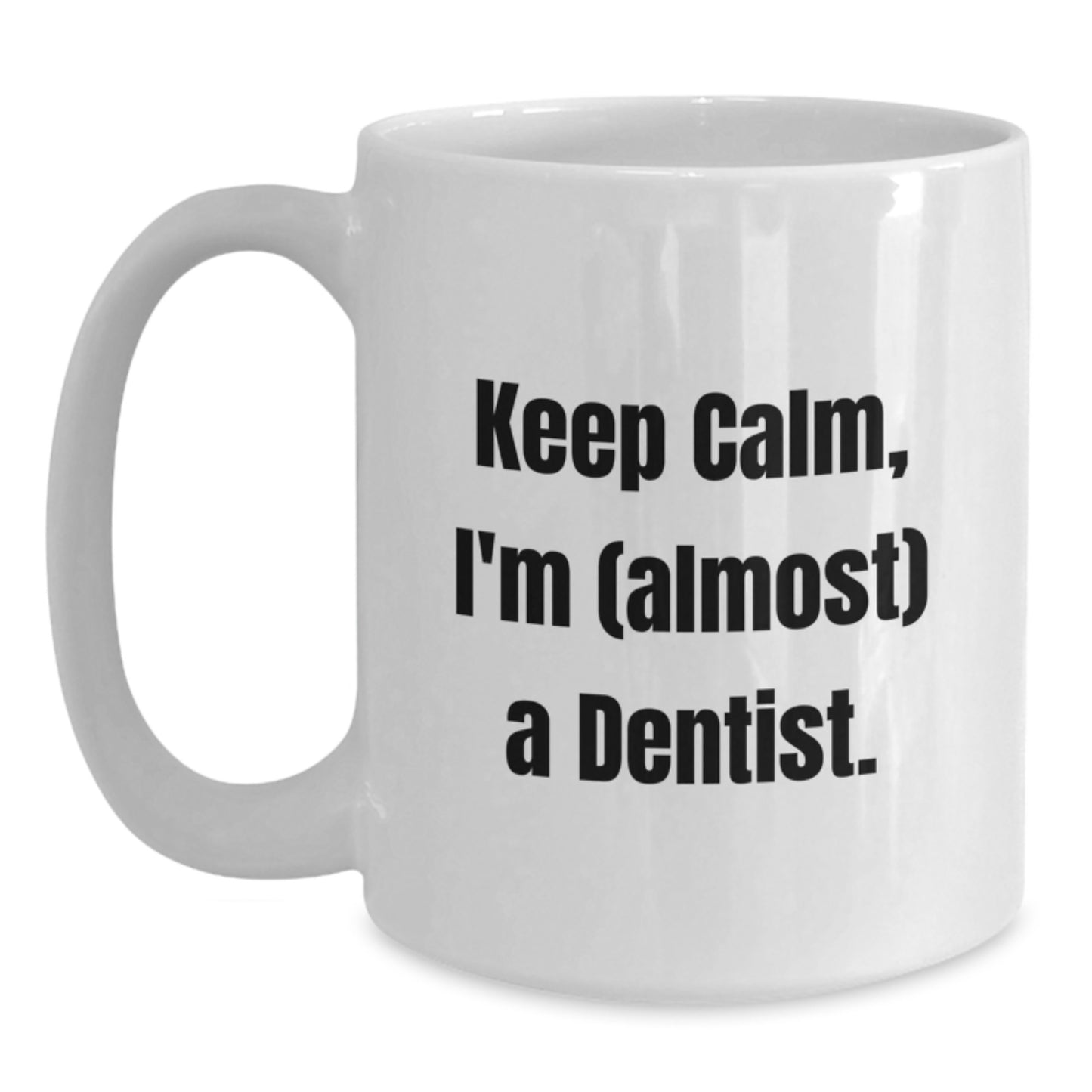 Dentist White Coffee Mug Idea for Coworkers Birthday Gift - Main