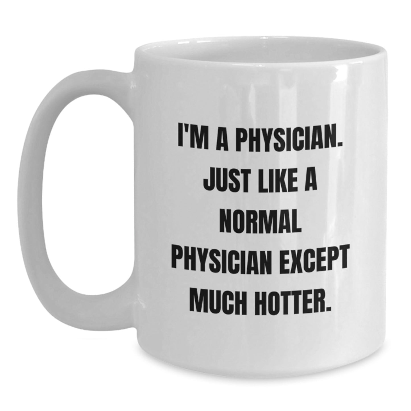 Funny Physician Gifts from Men, Unique White Coffee Mug for Physician Women, Perfect Mother's Day Unique Gifts - Main