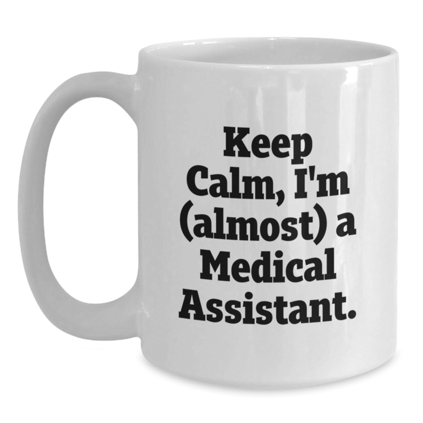 Medical Assistant Keepsake White Coffee Mug Birthday Gift for Him - Main