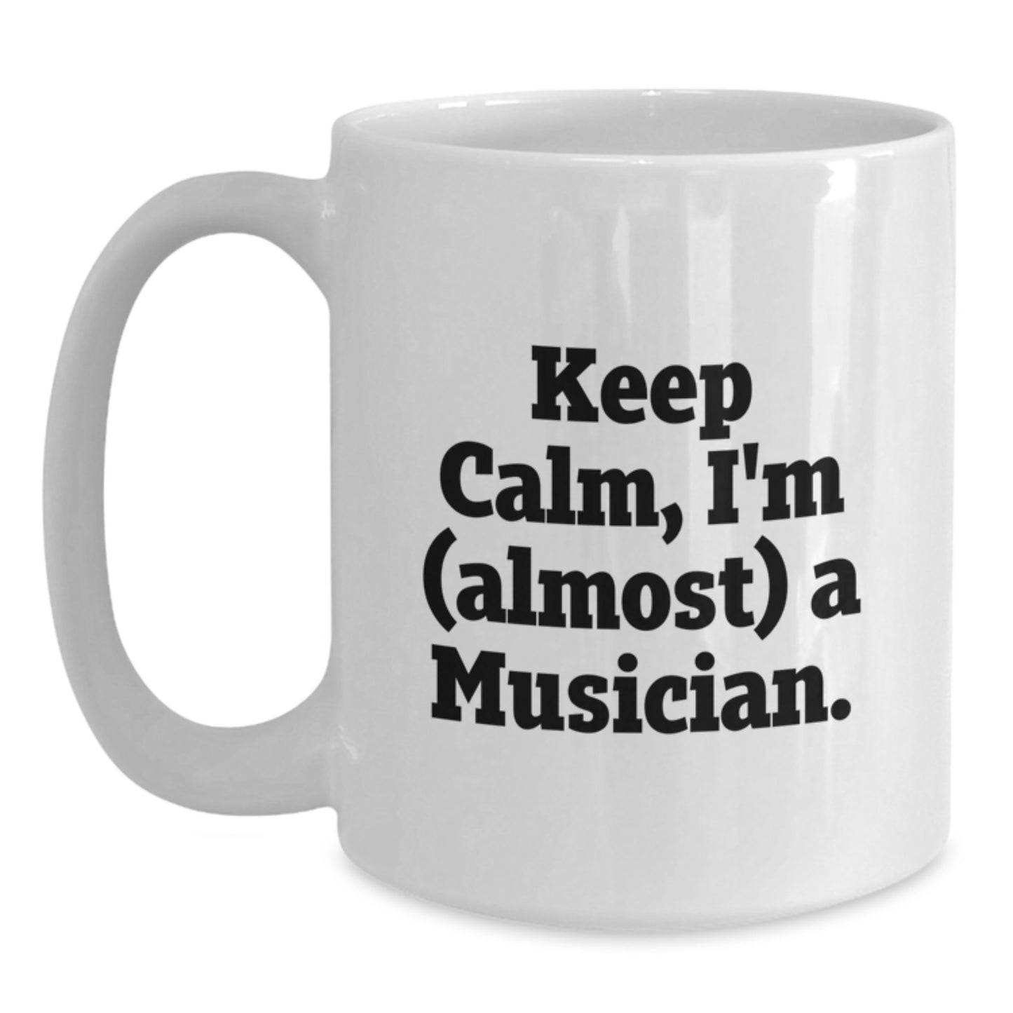Birthday Gift Keep Calm, I'm (Almost) A Musician Mug for Her Present - Main