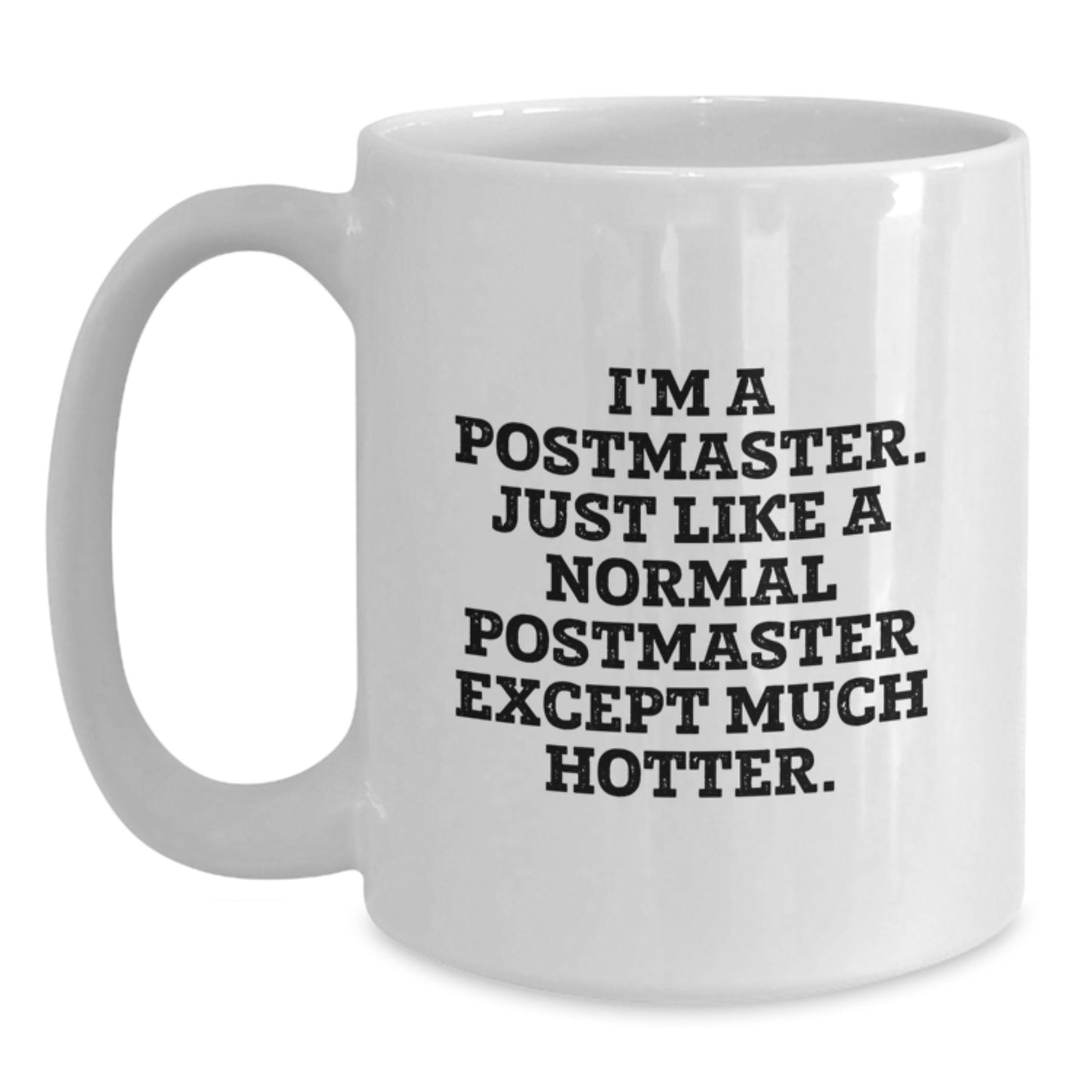 Funny Gifts for Postmaster, White Coffee Mug, Perfect for Men or Women, Unique Graduation Unique Gifts from Friends or Coworkers - Main