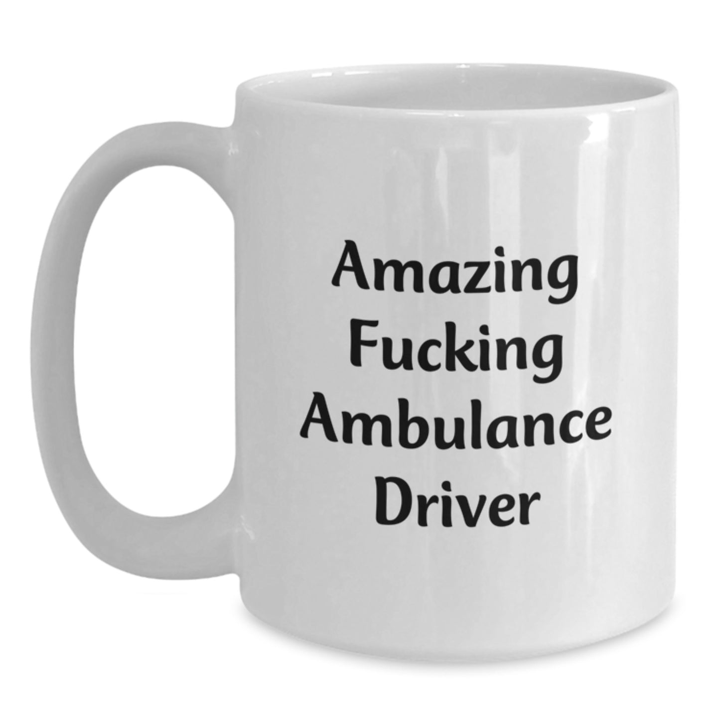 Funny Ambulance Driver Gifts, Unique Birthday Unique Gifts for Ambulance Driver Friends, White Coffee Mug Quote 'Amazing F--king Ambulance Driver' from Friends - Main
