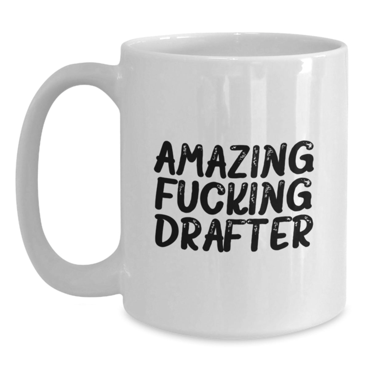 Drafter Gift for Him - Amazing Fucking Drafter Keepsake Coffee Mug - Main
