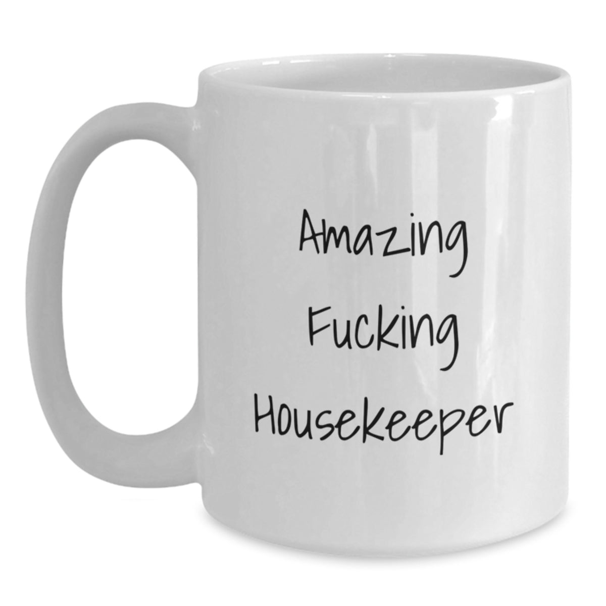 Housekeeper Gift A Witty Keepsake Mug for Him - Amazing Fucking - Main