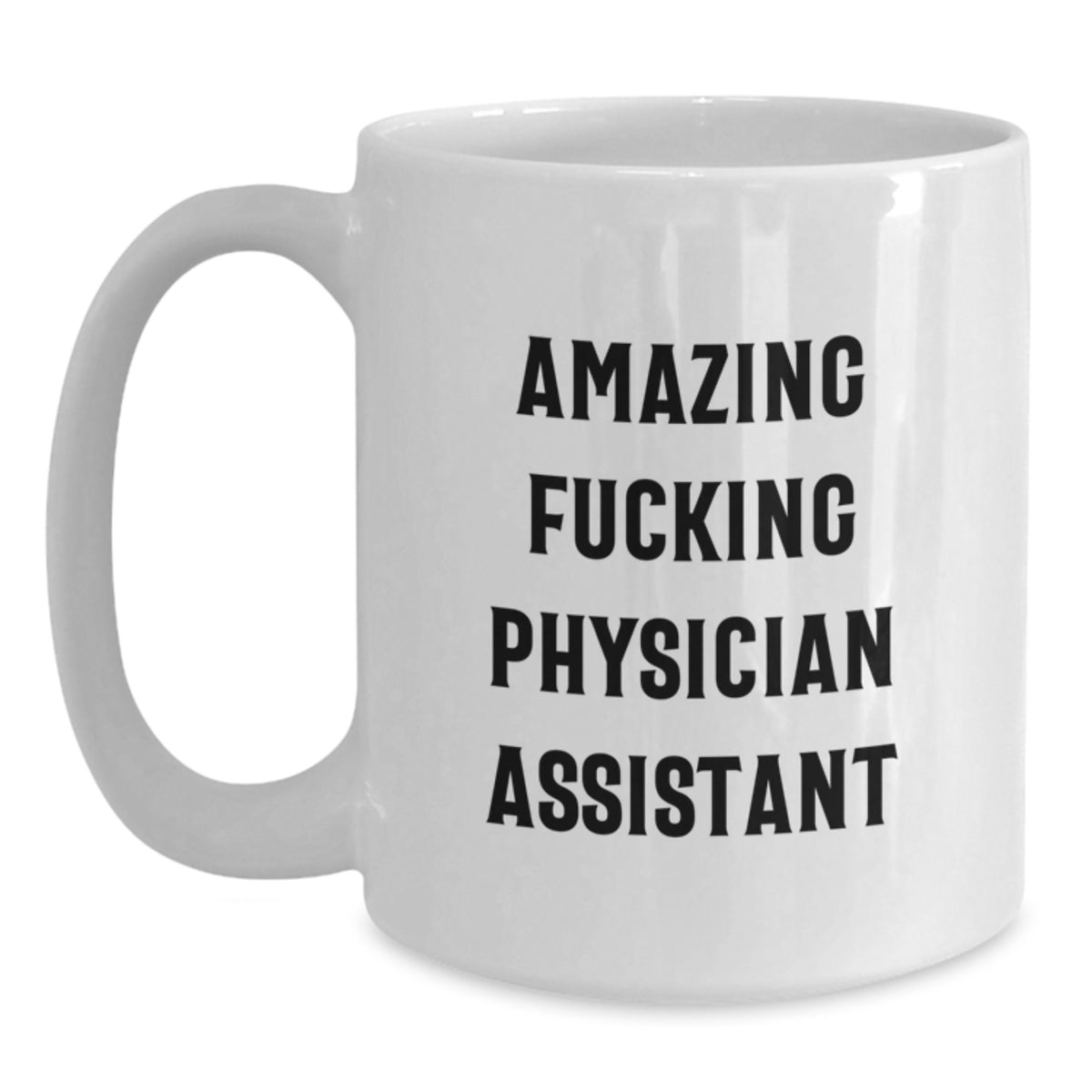 Witty Physician Assistant Gift for Friends - Amazing Fucking PA Novelty - Main