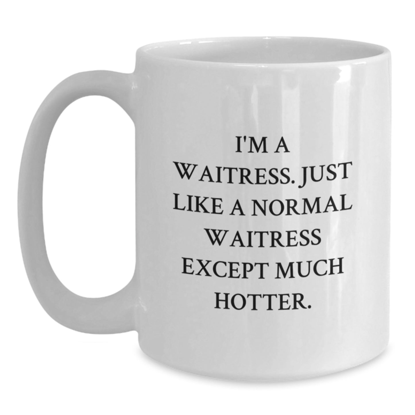 Funny Waitress Gifts from Men for Waitress Friends on Valentine's White Coffee Mug - Main