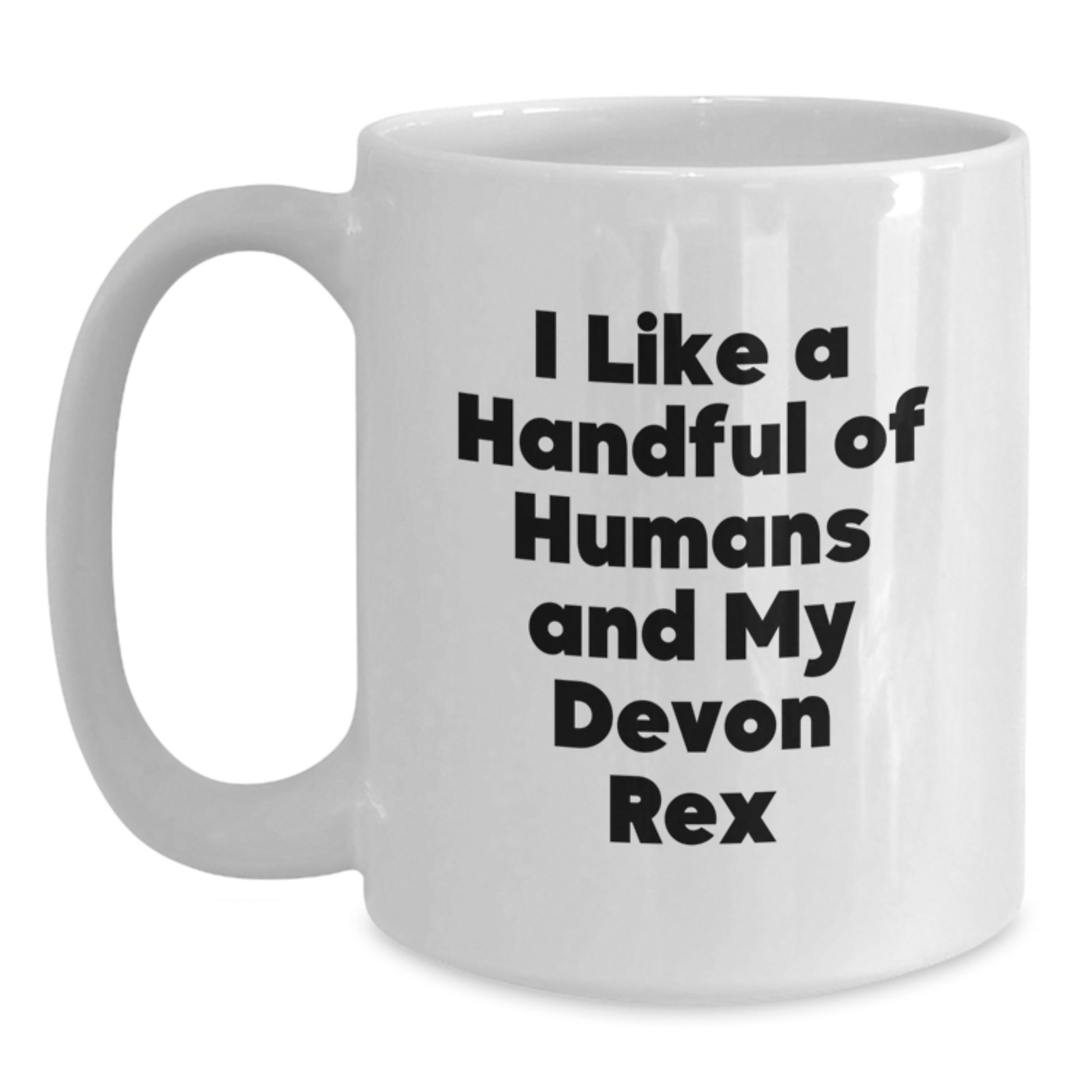 Devon Rex Cat Lovers Gifts Funny White Coffee Mug I Like A Handful Of Humans And My Devon Rex, Gifts from Women, For Cat Enthusiasts, Graduation Unique Gifts - Main