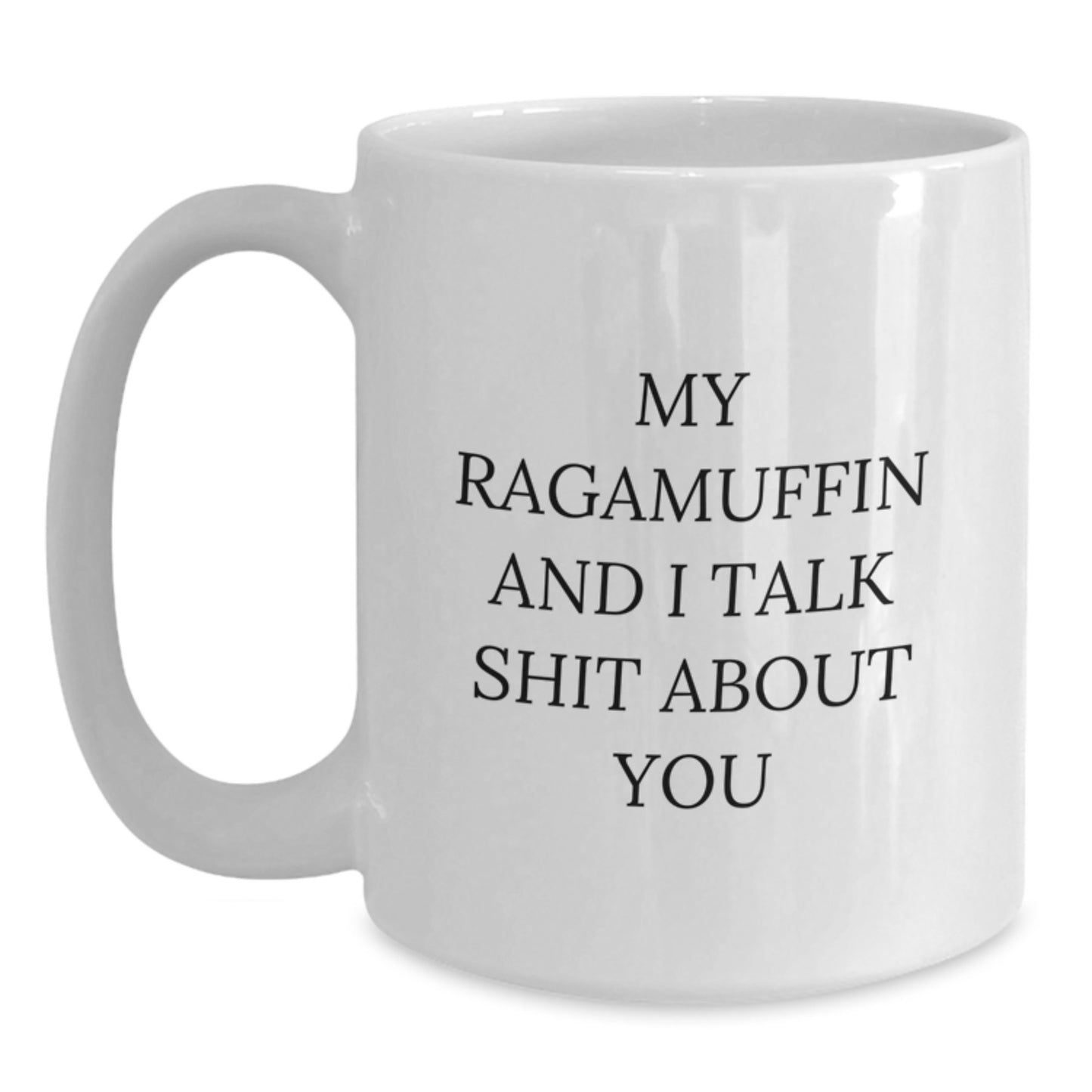 Funny Ragamuffin Cat White Coffee Mugs for Men Women - Gift from Family to Friends on Christmas Unique Gifts - Main