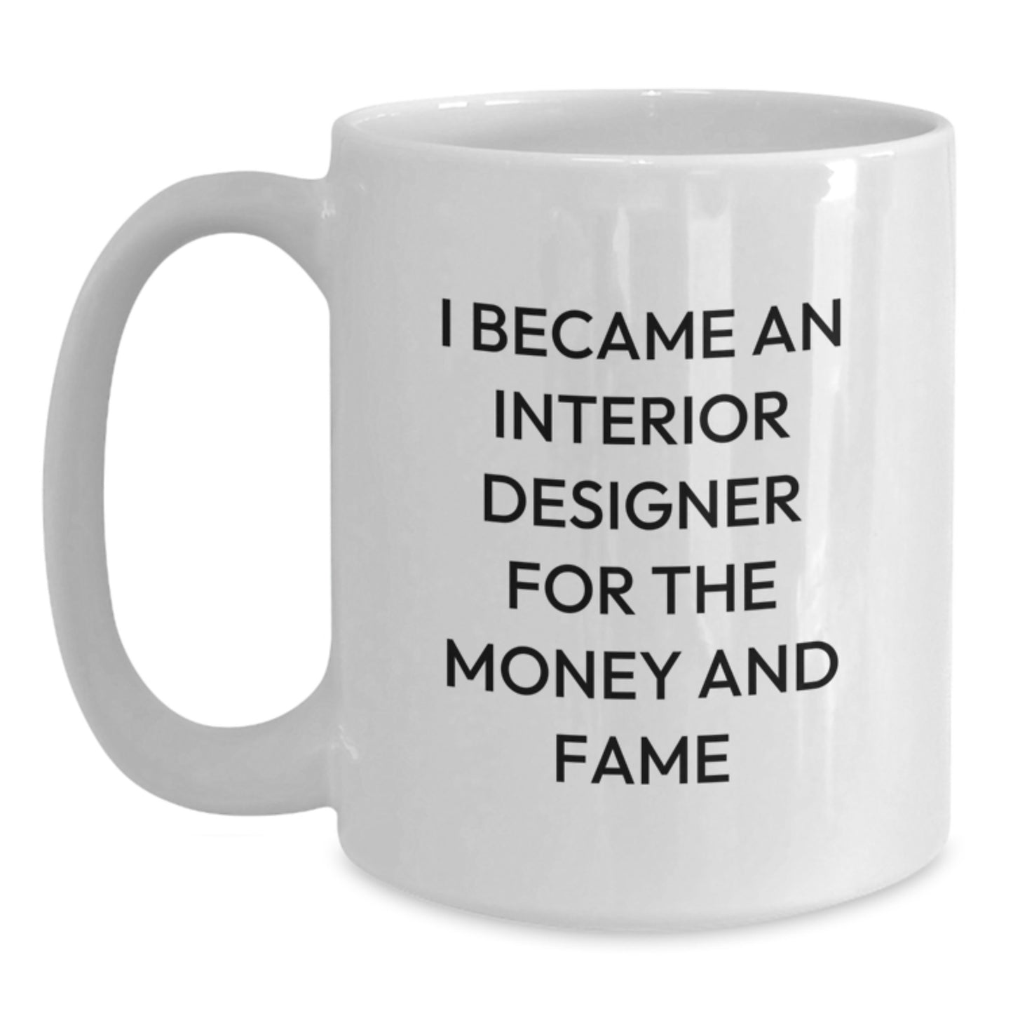 Funny Interior Designer Quotes White Coffee Mugs for Graduation Unique Gifts from Friends - Main