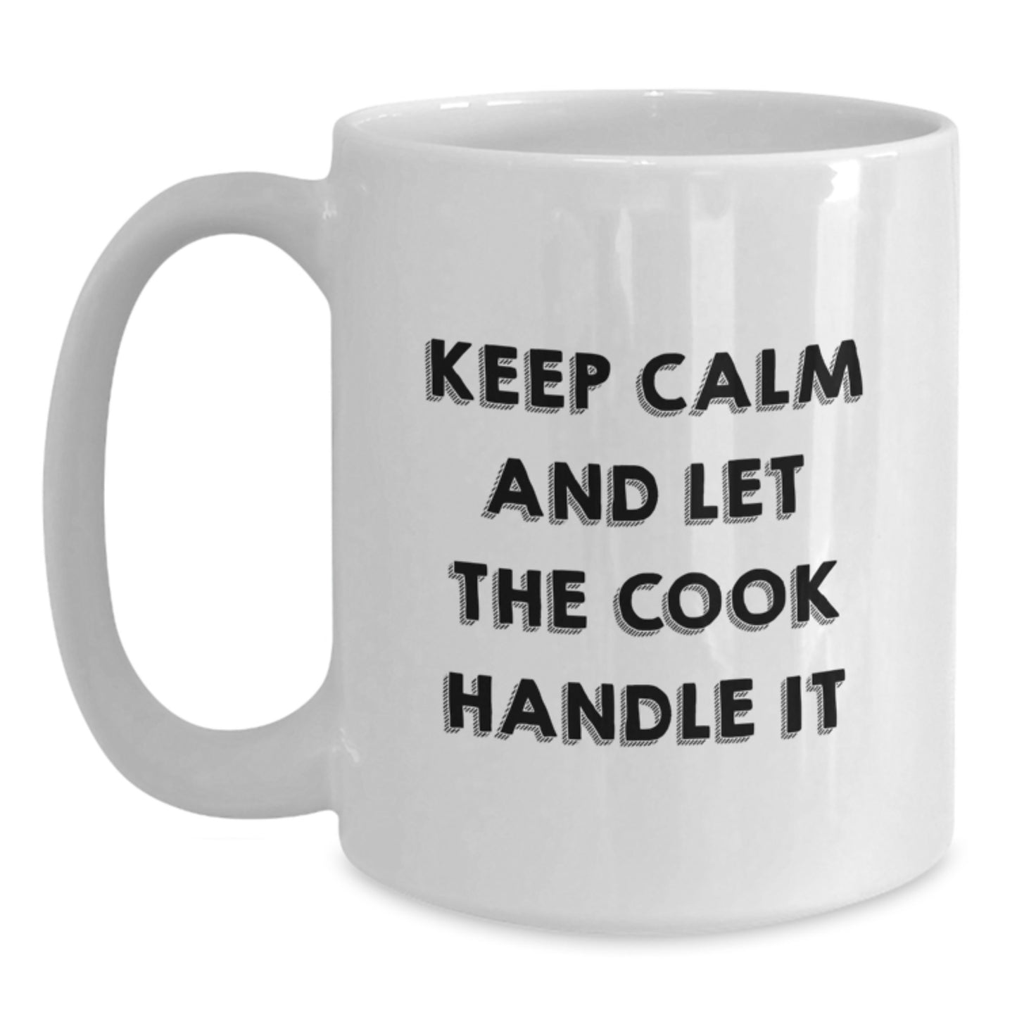 Funny Cook Gifts for Him from Friends - Keep Calm and Let the Cook Handle It White Coffee Mug for Birthday, 11oz or 15oz Ceramic Mug, Microwave and Dishwasher Safe - Main