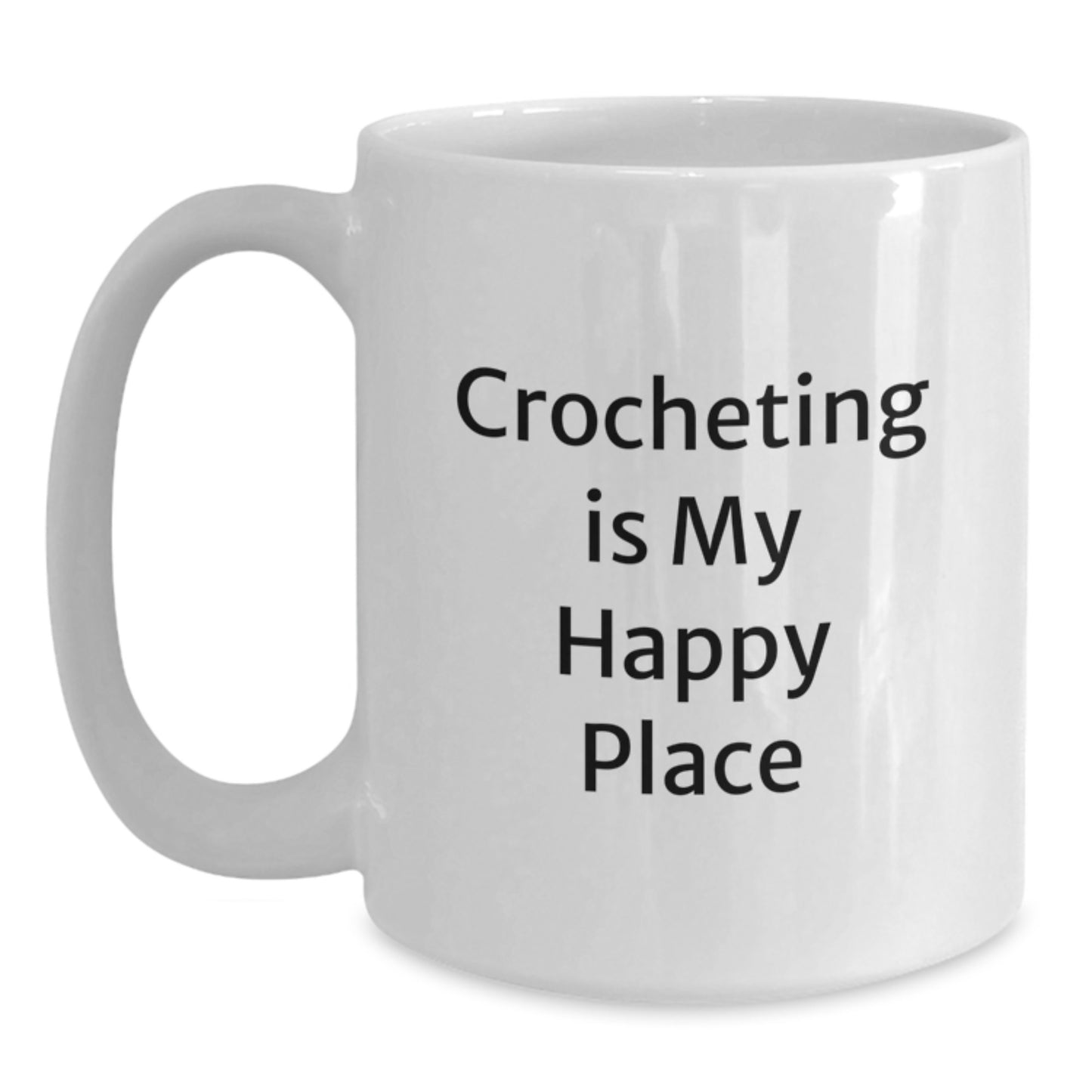 Crocheting Gifts from Friends to Family Members, Funny Quote 'Crocheting Is My Happy Place', White Coffee Mug, Birthday Unique Gift - Main