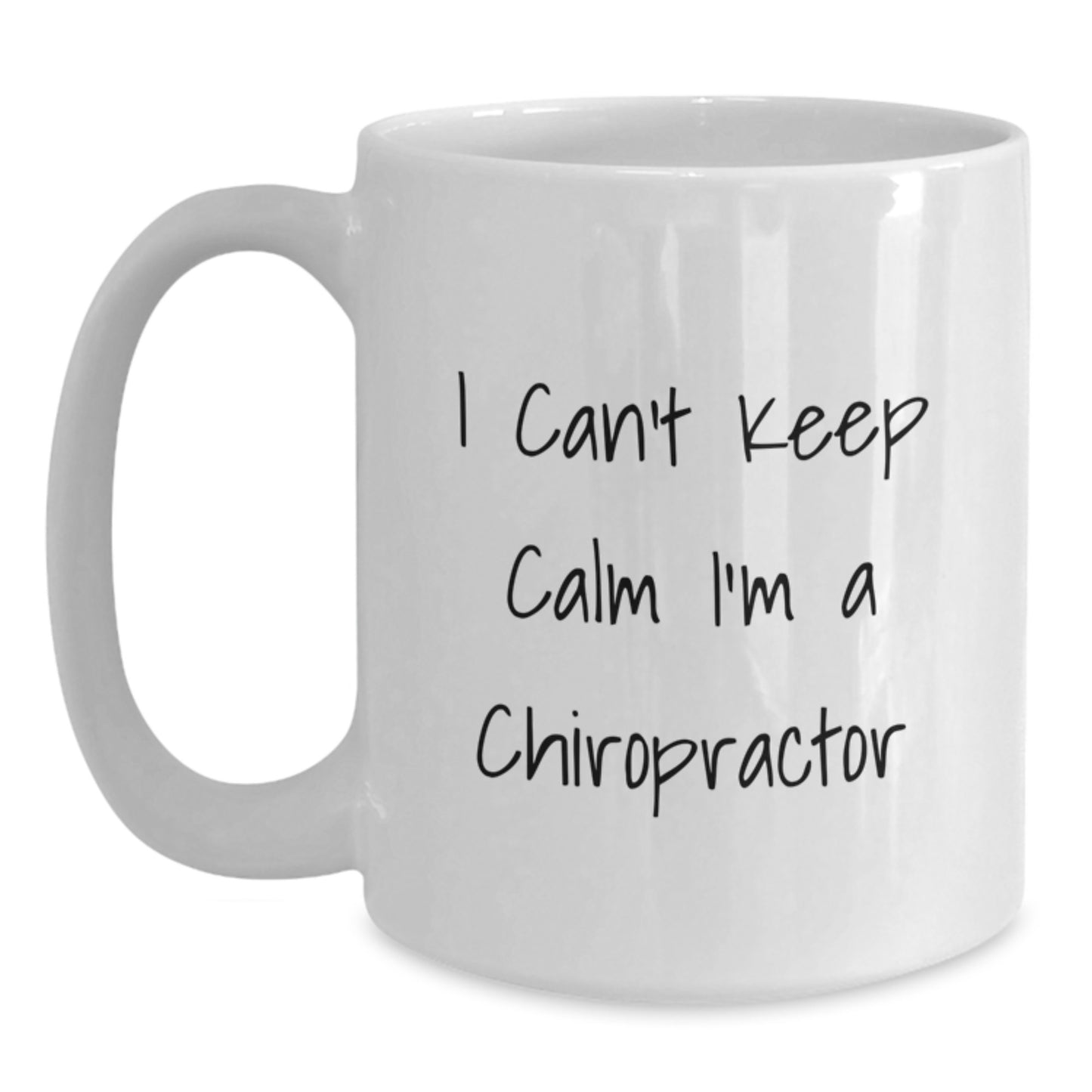 Funny Chiropractor Gifts, Unique White Coffee Mug for Chiropractor, Gifts from Men to Chiropractor Friends, 'I Can't Keep Calm I'm A Chiropractor' Mug, Christmas Unique Gifts for Chiropractor - Main