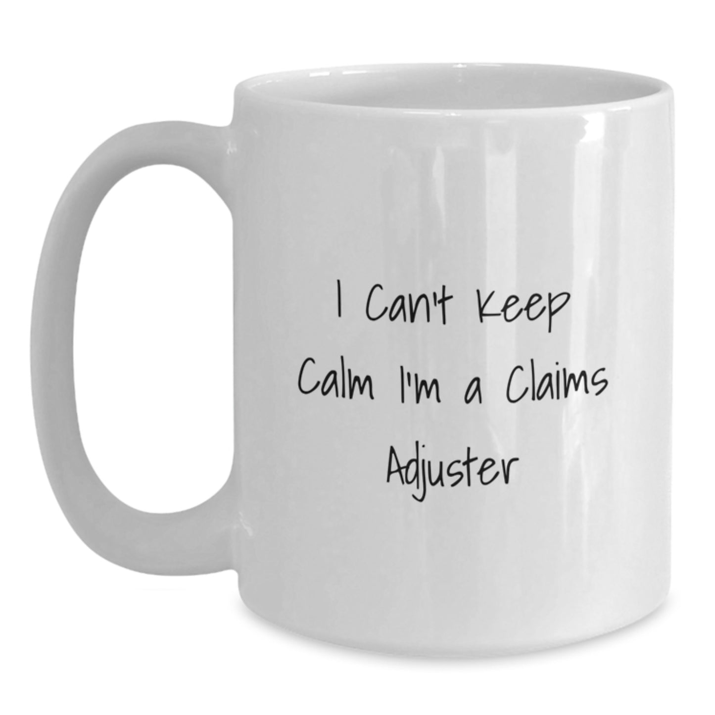 Funny Claims Adjuster Gifts from Friends - White Coffee Mug - I'm A Claims Adjuster - Birthday Unique Gifts for Claims Adjuster - Main