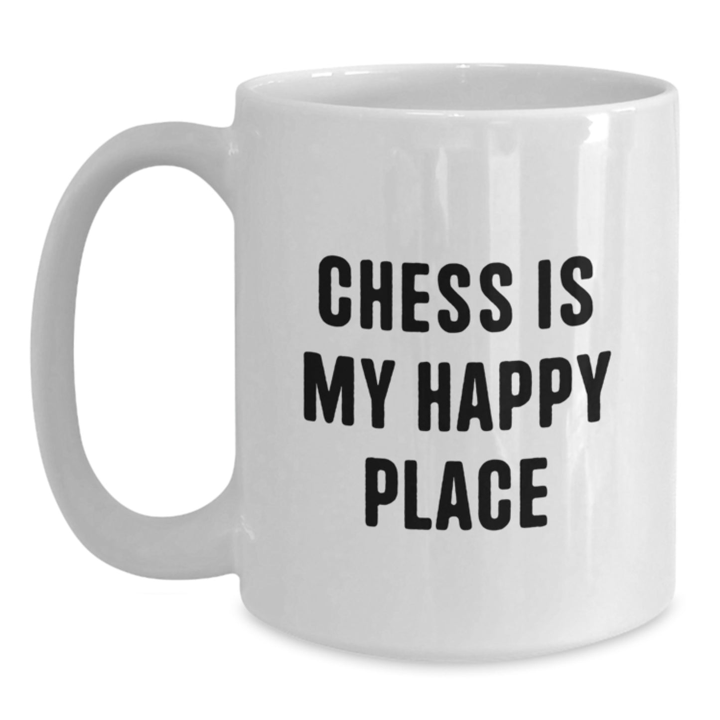 Funny Chess Quotes White Coffee Mug, Gifts for Chess Lovers from Family, Father's Day Unique Mug for Dad, Inspirational 'Chess Is My Happy Place' - Main