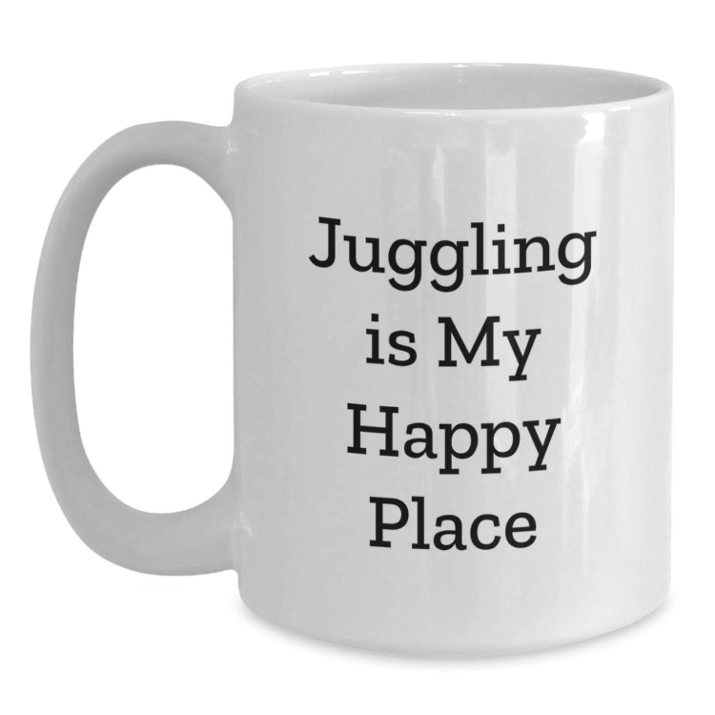 Funny Juggling Gifts for Mom, Enthusiast of 'Juggling Is My Happy Place', White Coffee Mug - Main