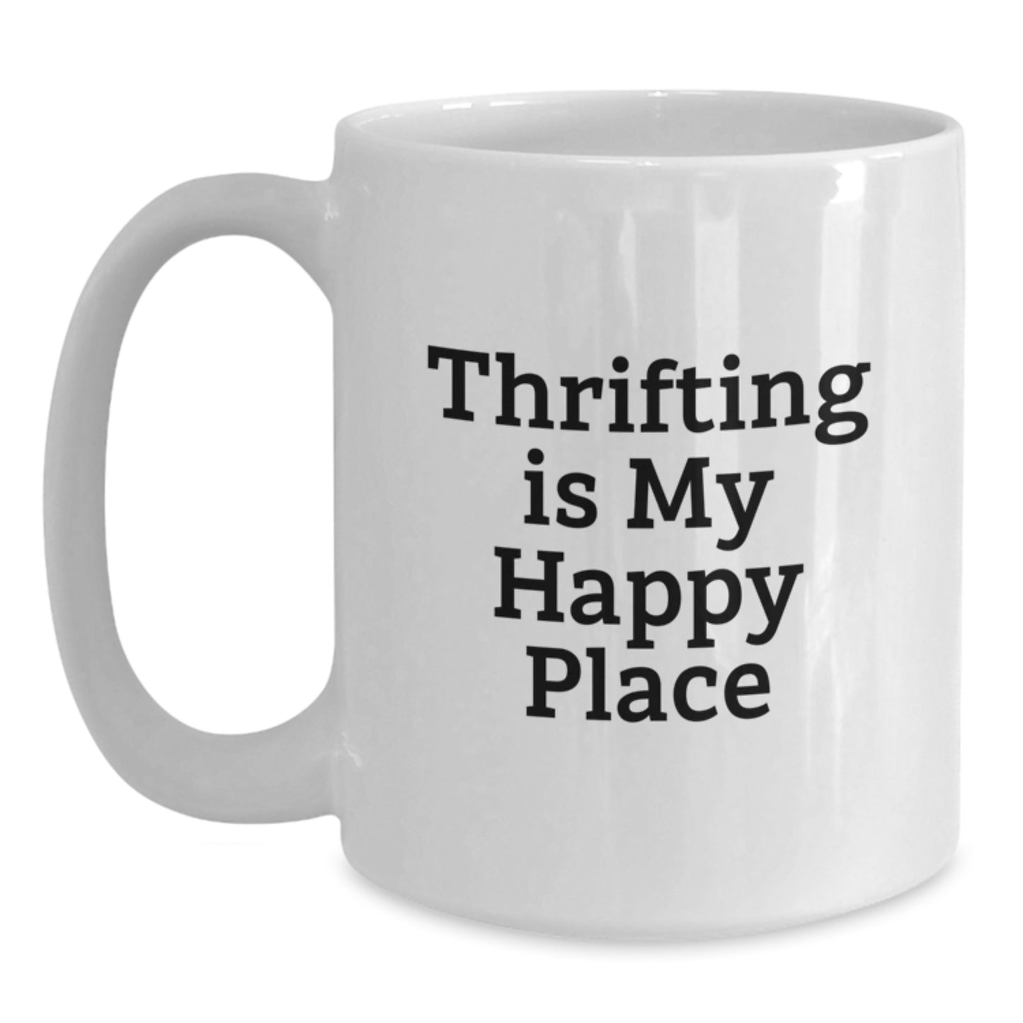 Thrifting Enthusiast Gifts from Mom, 'Thrifting Is My Happy Place', White Coffee Mug for Thrifting Friends and Family on Mother's Day - Main