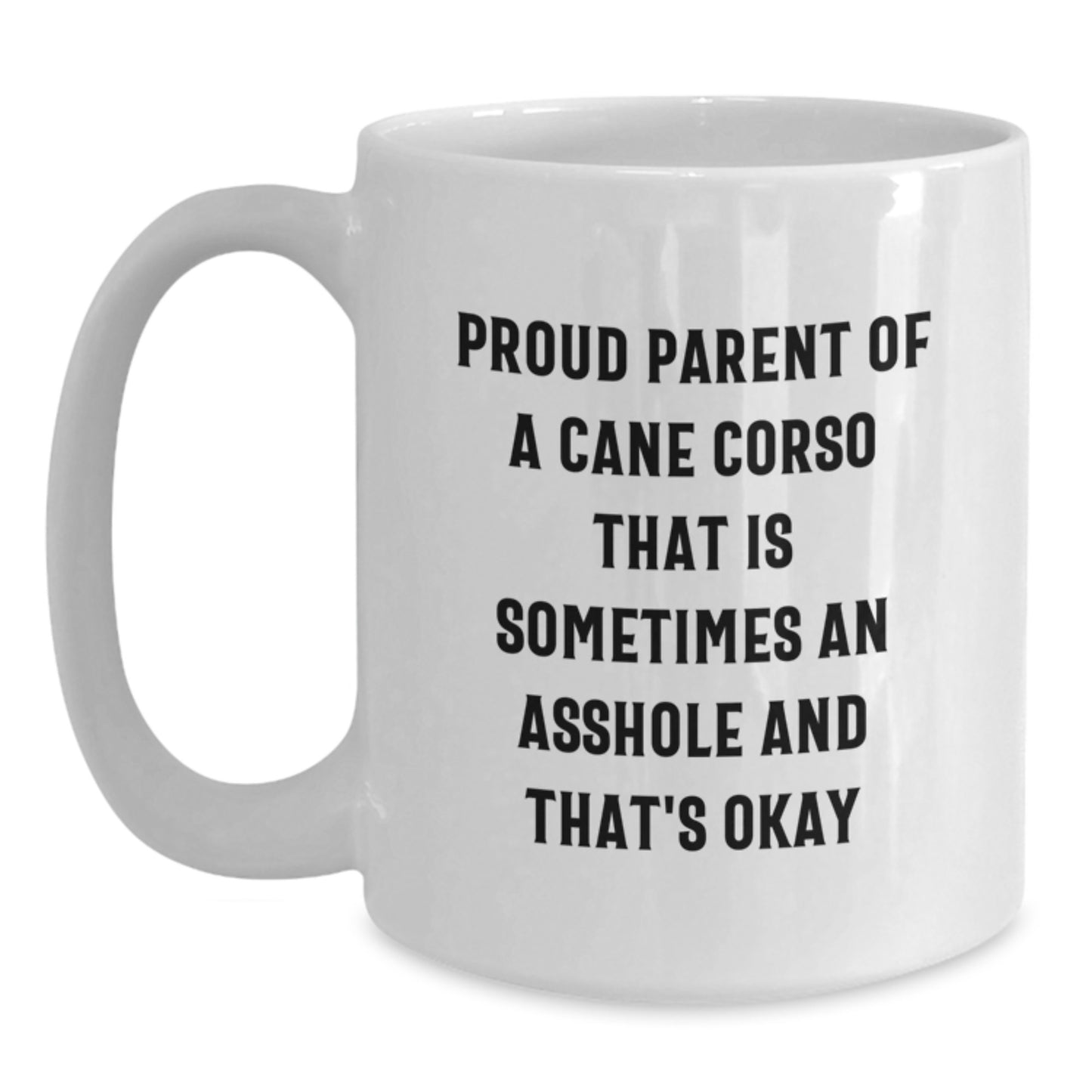 Funny Cane Corso Dog Birthday Unique Gifts for Dad from Son - Proud Parent Coffee Mug, White 11oz or 15oz Ceramic - Main