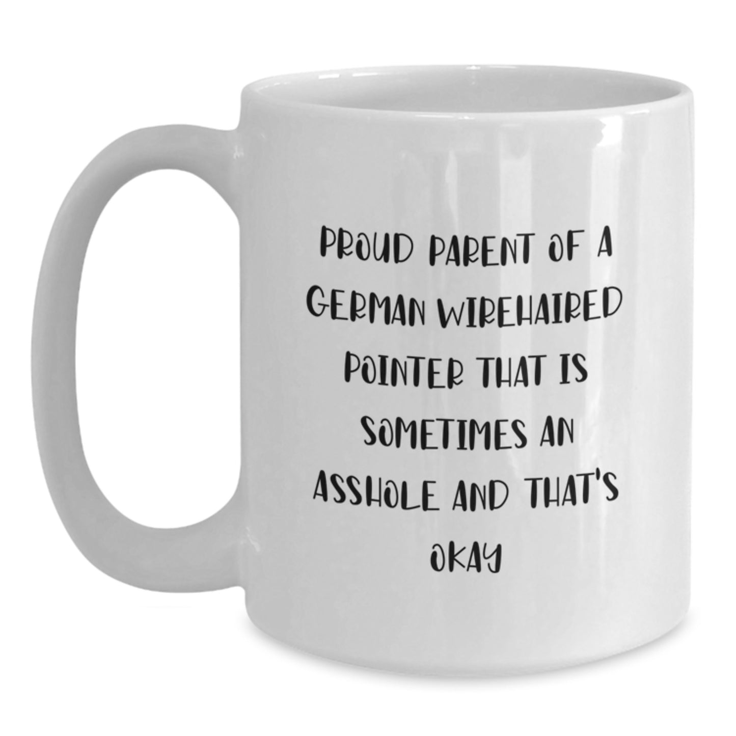 Funny German Wirehaired Pointer Dog Gifts for Men and Women, White Coffee Mug, Proud Parent Quote - Gifts from Friends and Family - Main