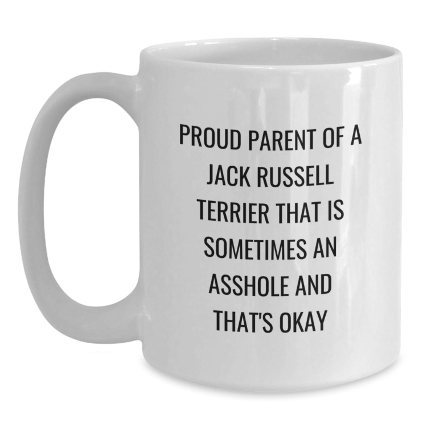 Funny Jack Russell Terrier Dog Gifts from Mom to Proud Parents, White Coffee Mug for Jack Russell Terrier Dog Lovers, Mom's Day Unique Gifts - Main