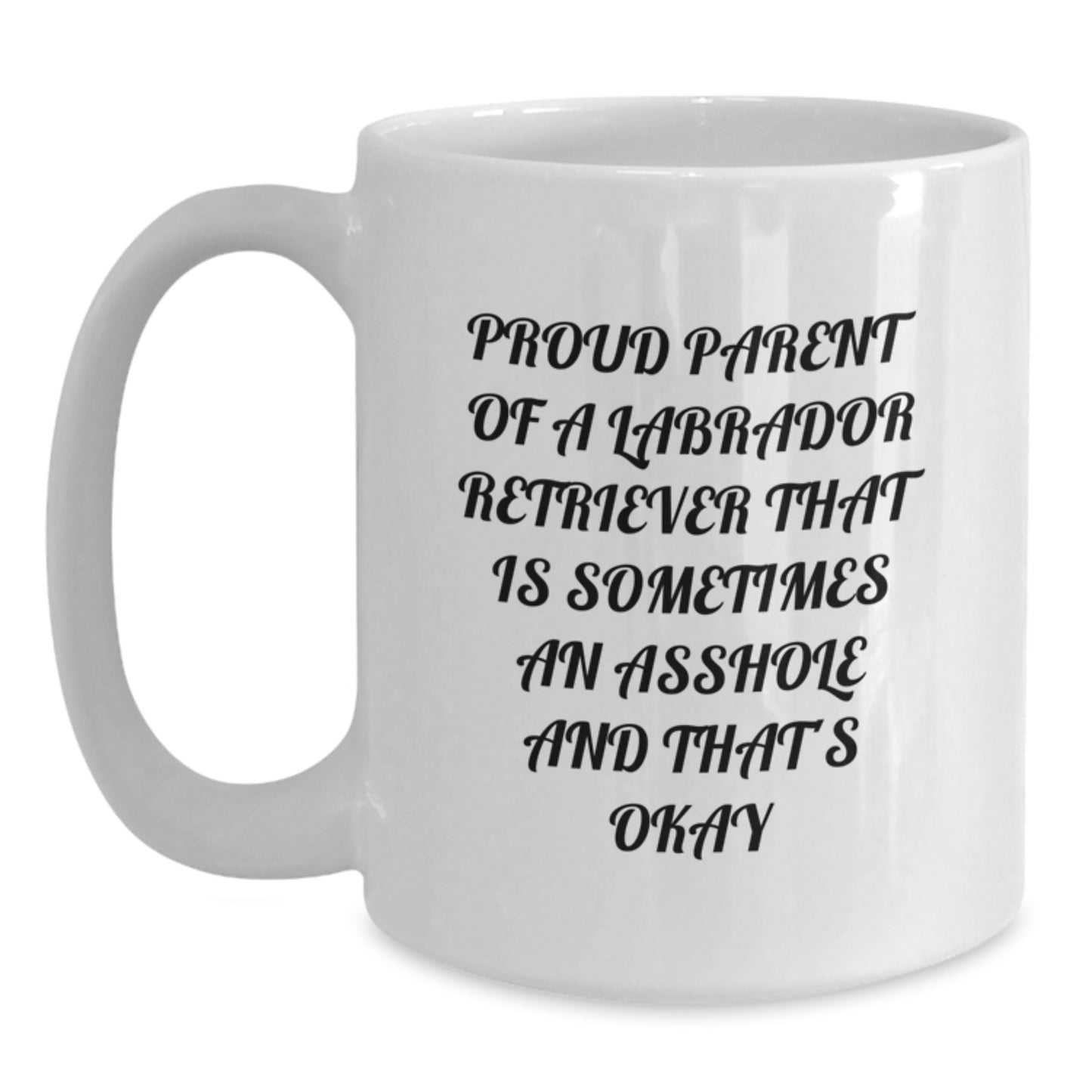 Funny Labrador Retriever Dog Gifts for Mother's Day - Gifts from Women, Unique White Coffee Mugs with Proud Parent Quote, Labrador Retriever Dog Lovers Mug - Main