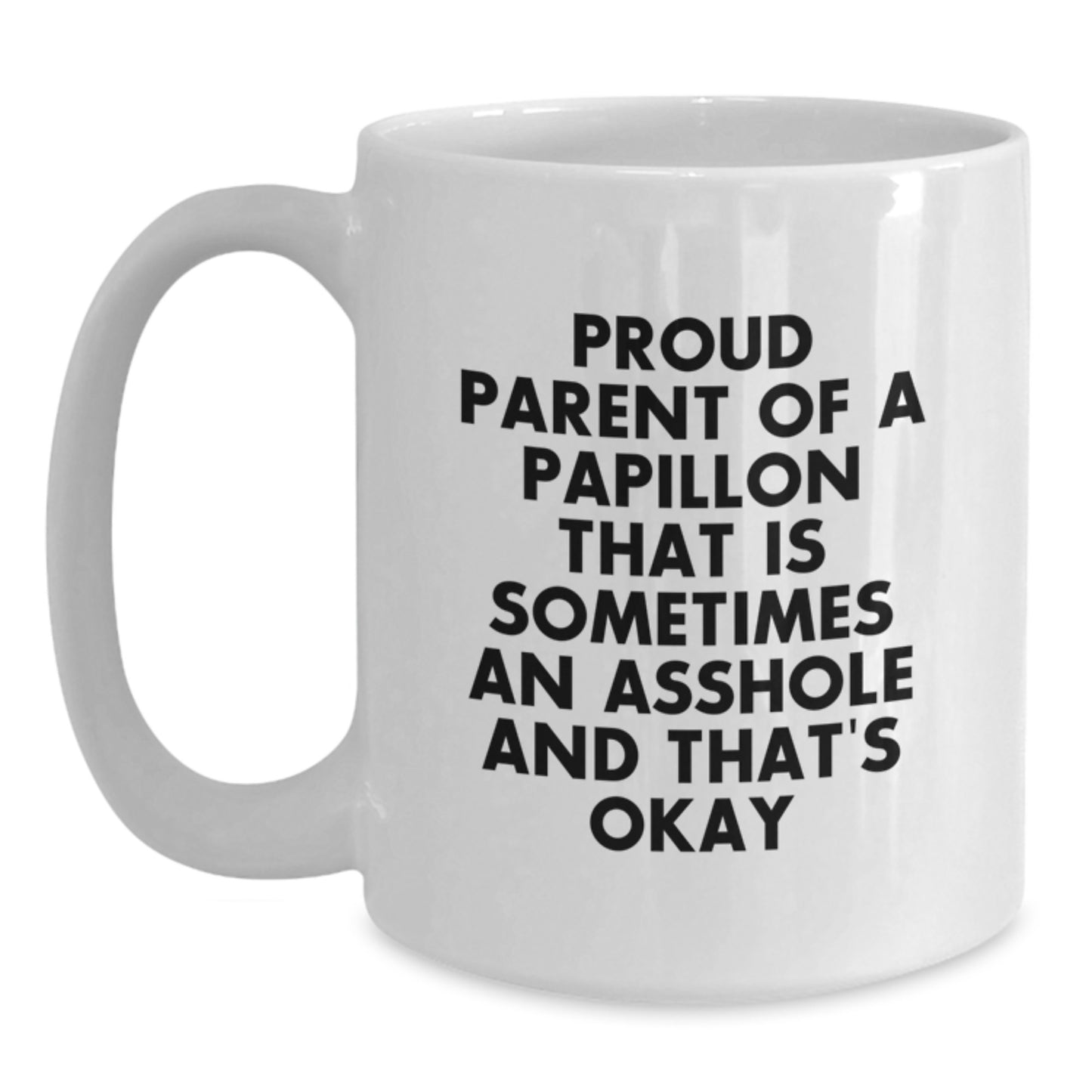 Funny Papillon Dog Gifts from Friends, Unique Father's Day White Coffee Mug for Men, Proud Parent Mug - Main