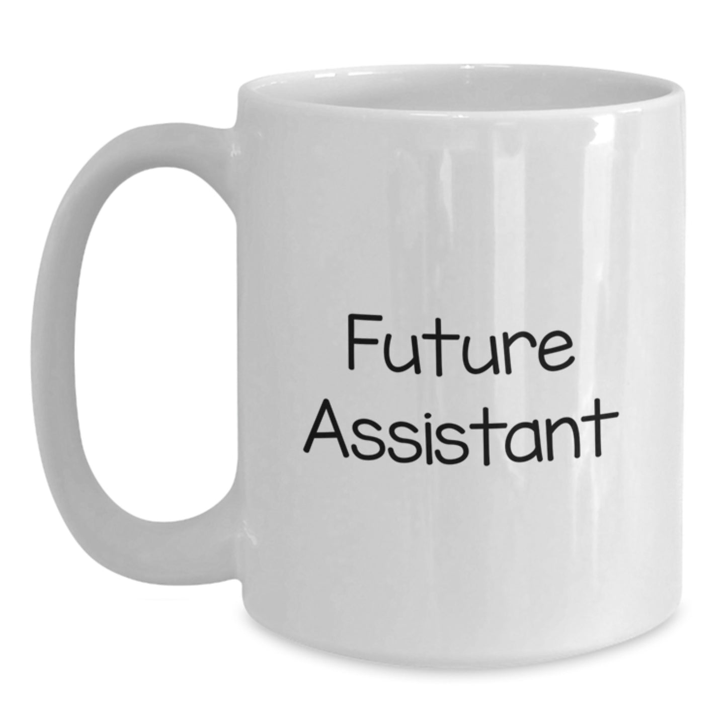 Funny Assistant Gifts - White Coffee Mug for Graduation, Gifts from Family and Friends, 'Future is Bright' Quote - Main