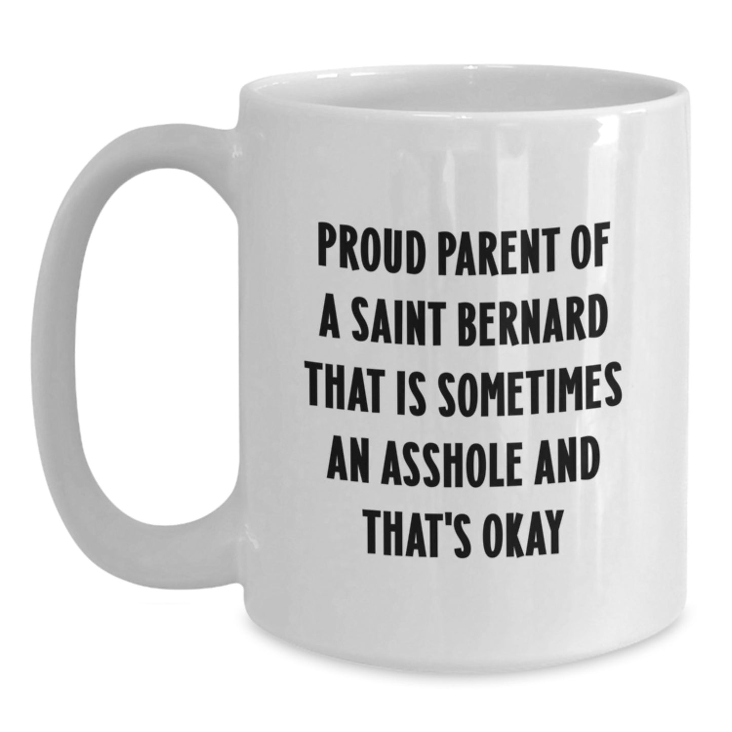 Saint Bernard Dog Lover Gifts from Men, Women, or Friends to Saint Bernard Dog Owners on Valentine's White Coffee Mugs for Proud Parents, Funny Quote - Main
