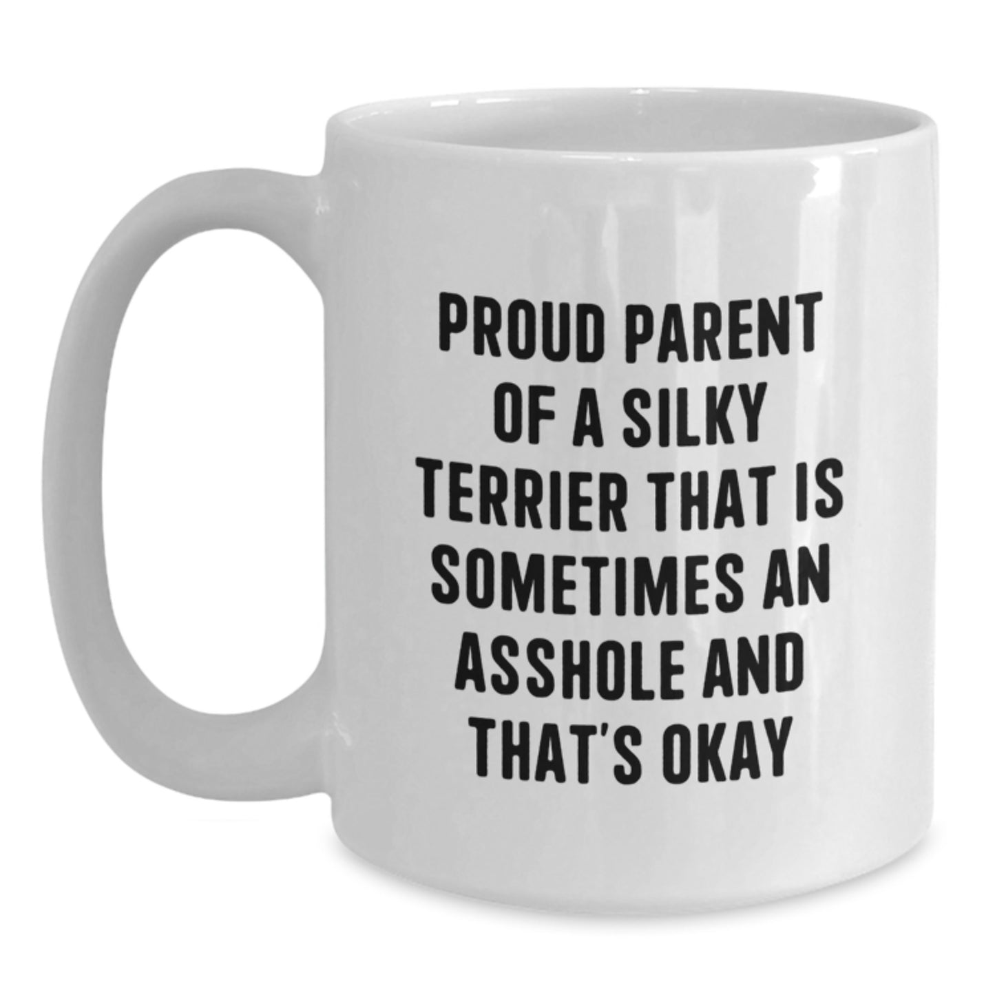 Funny Silky Terrier Dog Quote White Coffee Mugs Gifts for Silky Terrier Lovers, Birthday Unique Gifts from Friends to Family - Main
