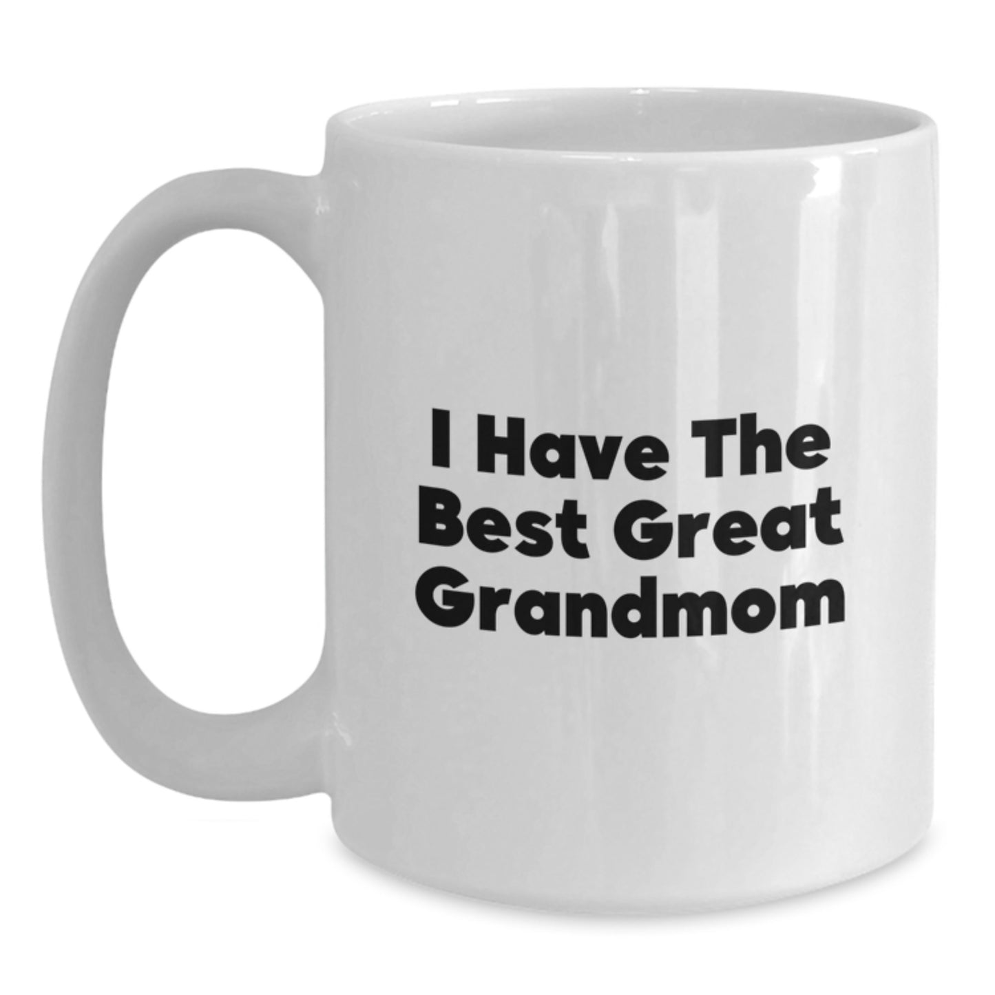 Funny Grandmom Gifts for Men, White Coffee Mugs, I Have The Best Great Grandmom, Gift from Family - Main